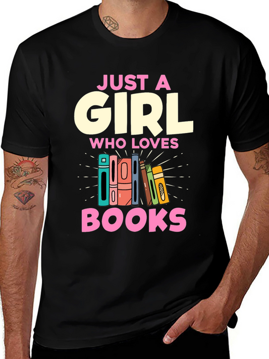 Just A Girl Who Loves Books T-Shirt