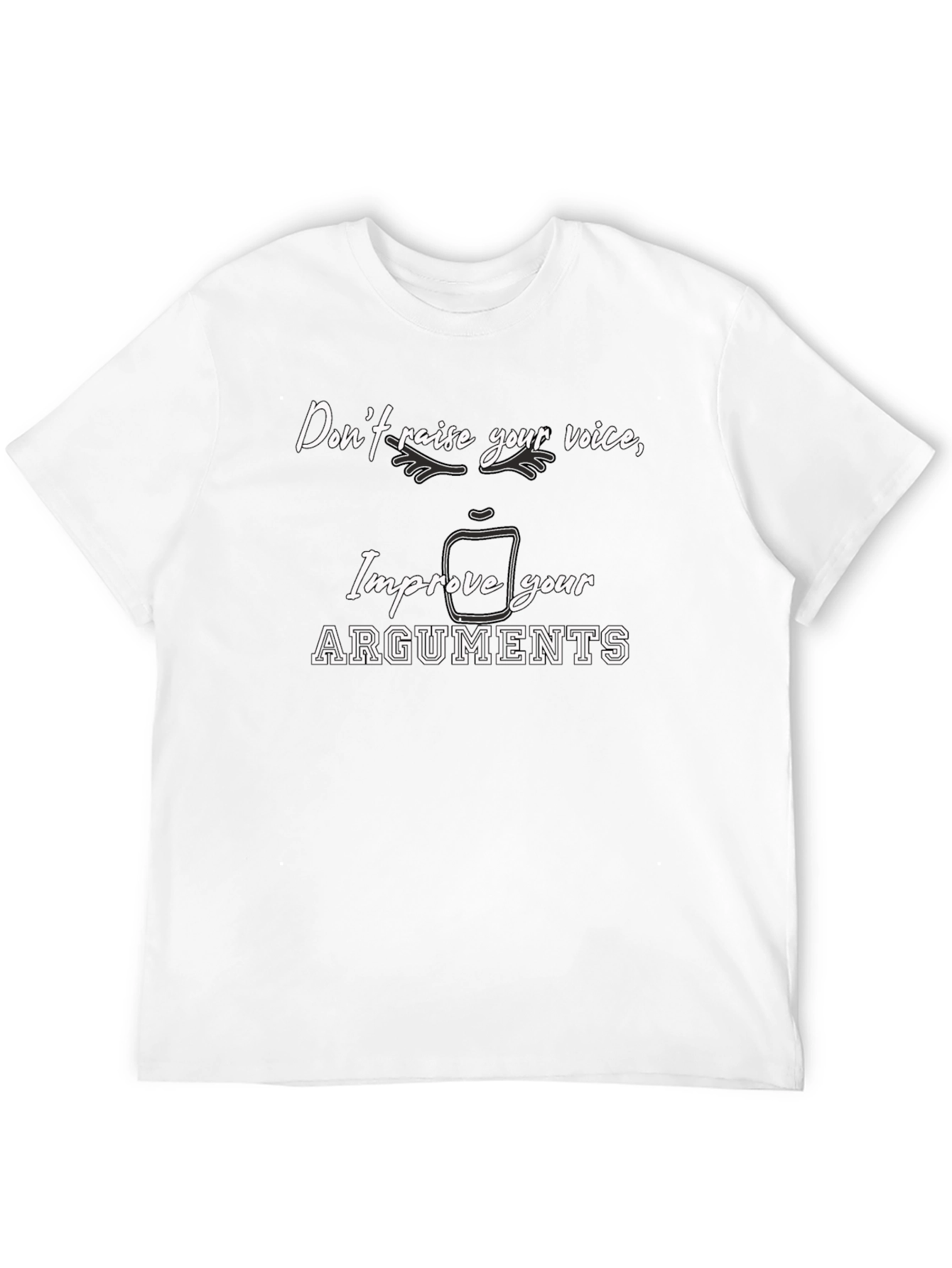 Improve Your Arguments T-Shirt - Funny Sarcastic Tee