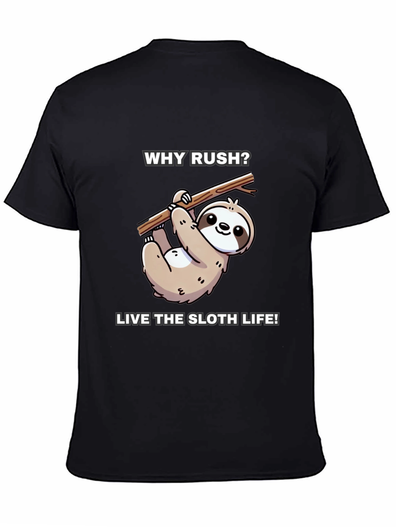 Why Rush? Sloth Life T-Shirt - Black