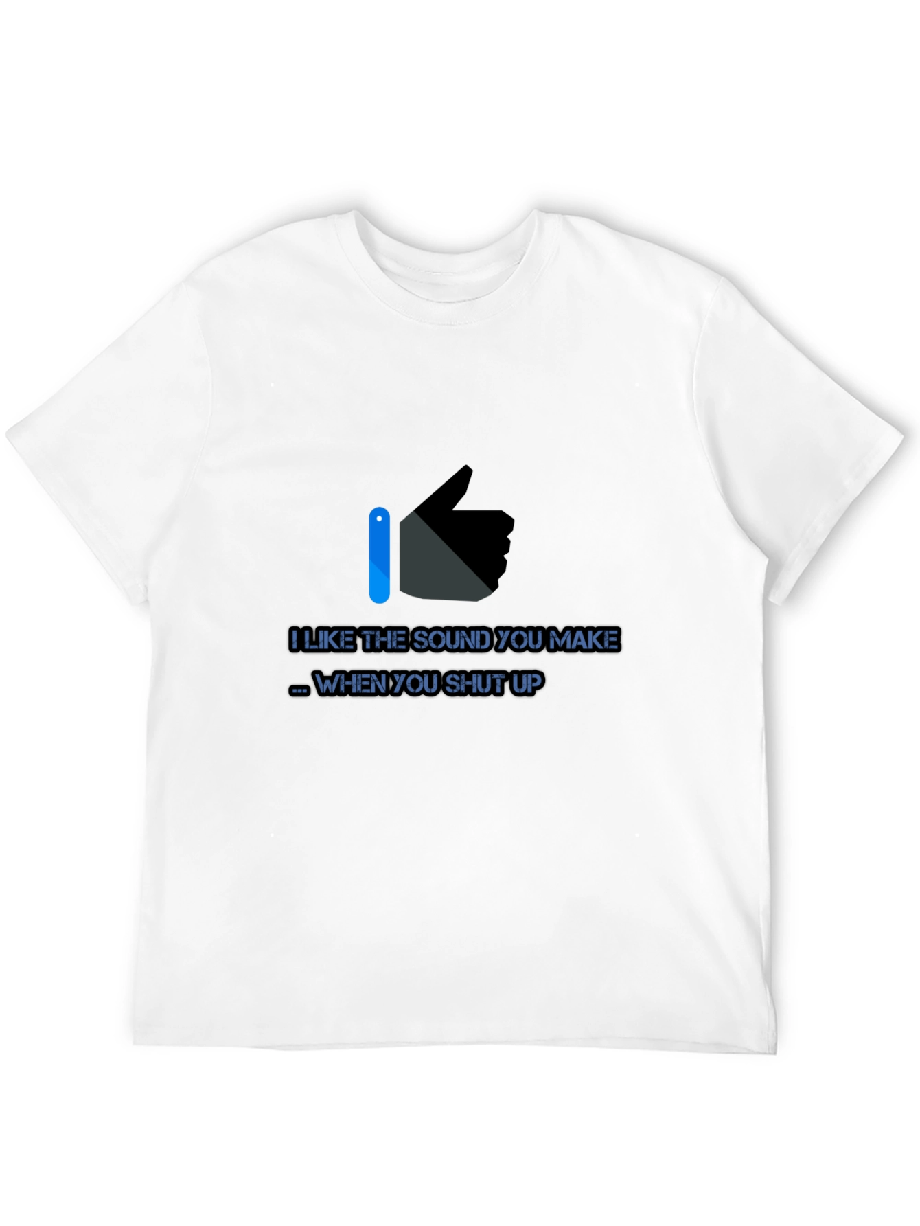 Funny I Like The Sound You Make Graphic Tee