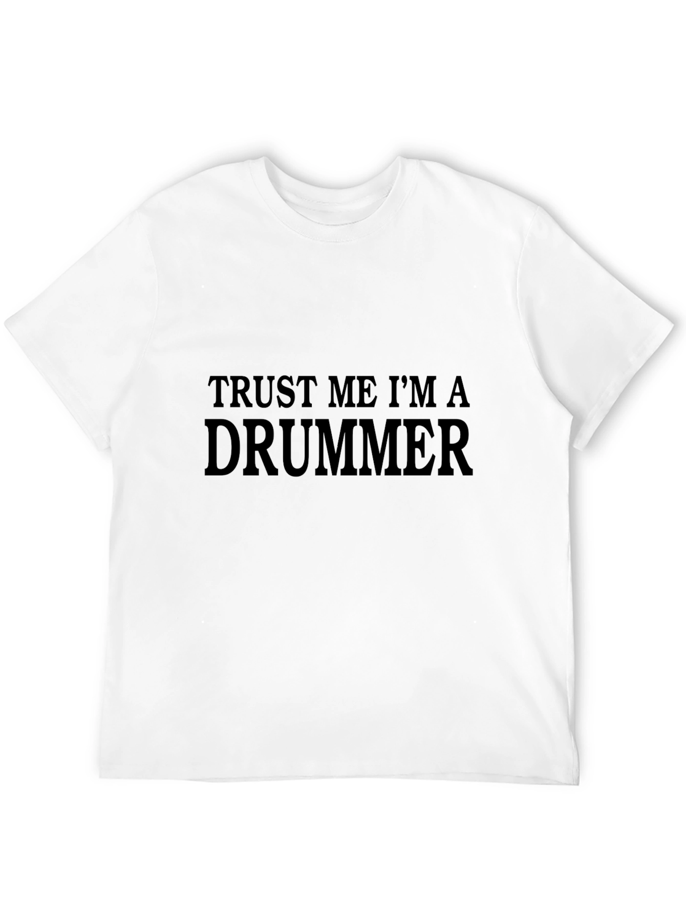 Trust Me Im A Drummer Black T-Shirt