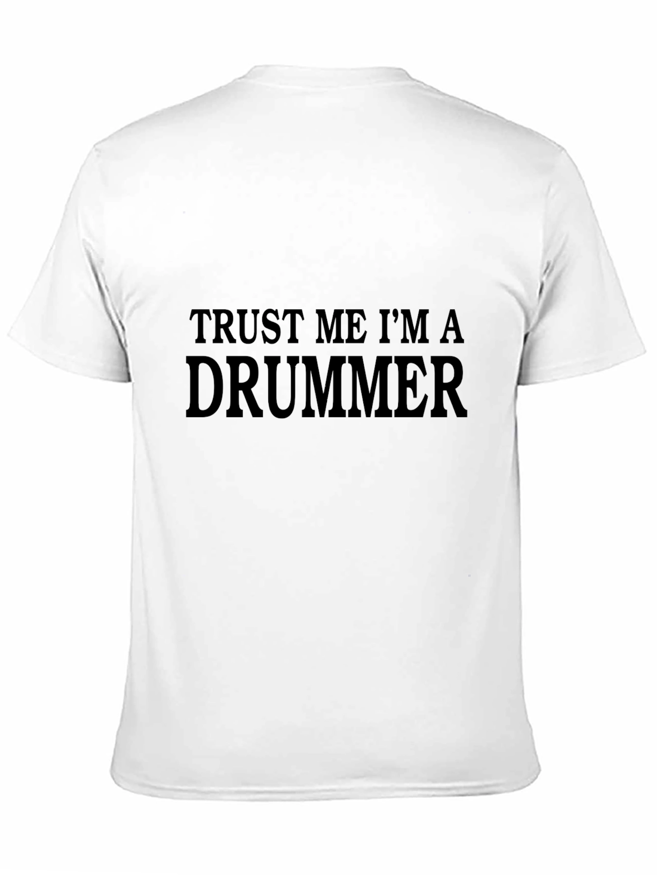 Trust Me Im A Drummer Black T-Shirt