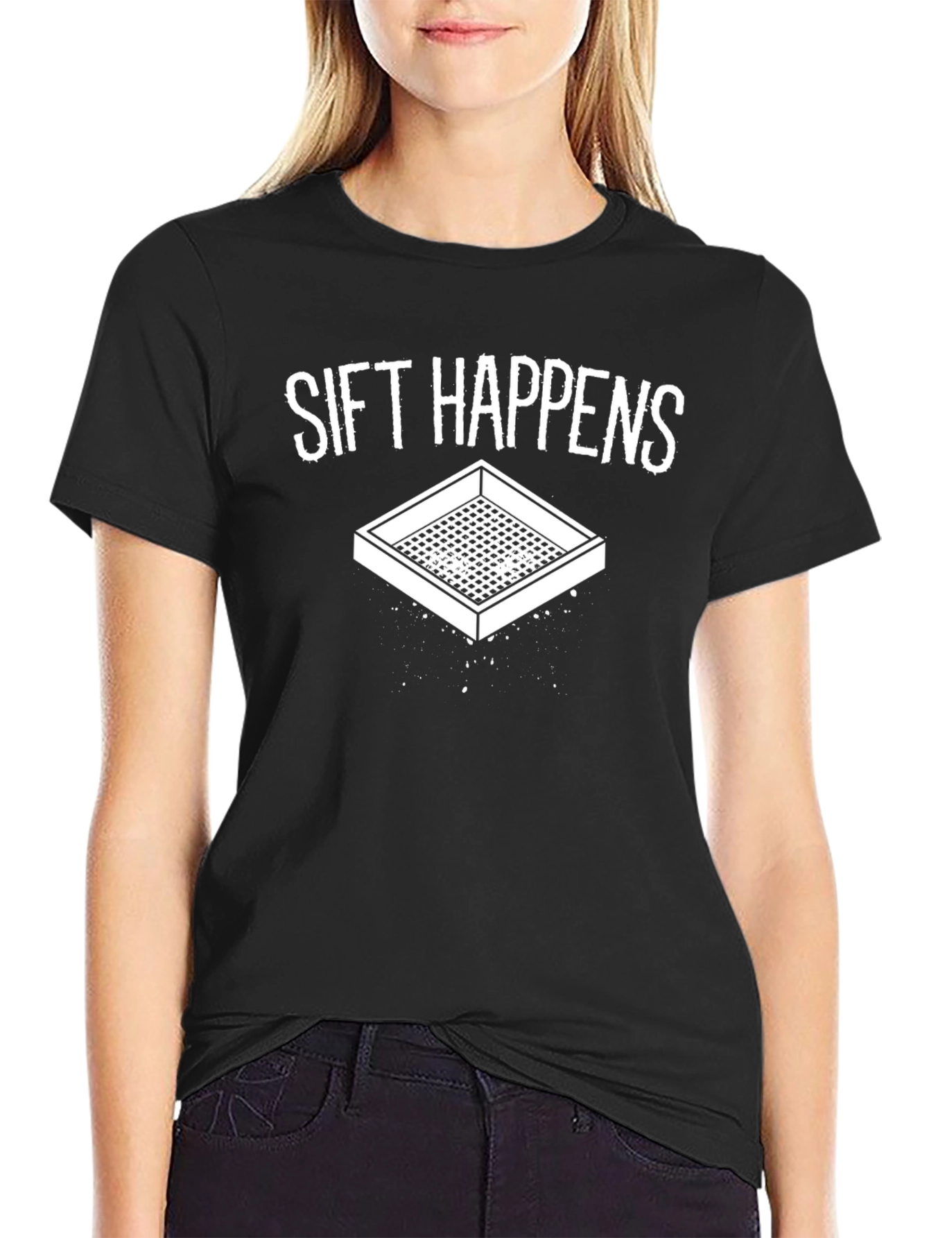 Sift Happens Funny Graphic Tee