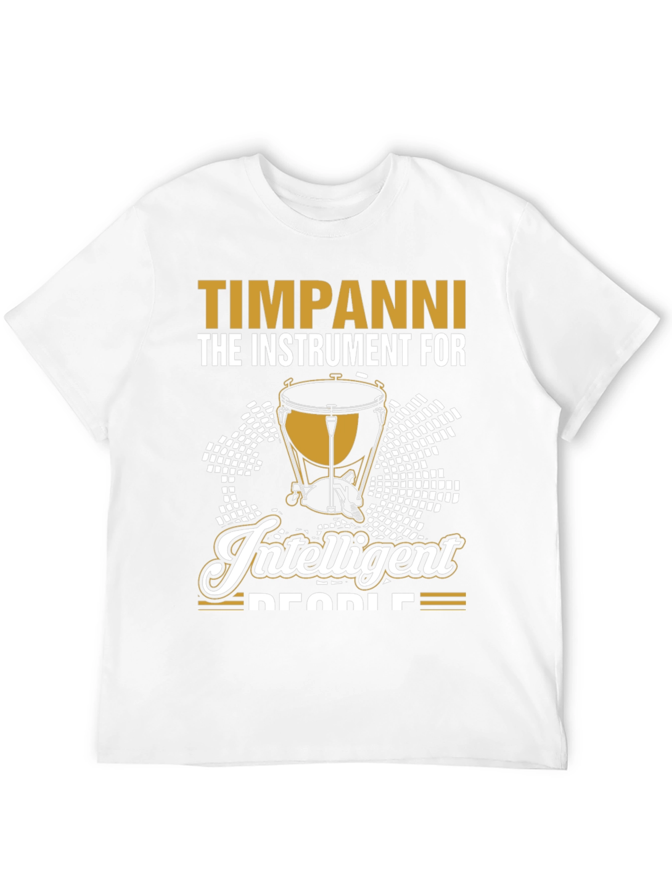 Timpani Instrument T-Shirt for Intelligent People