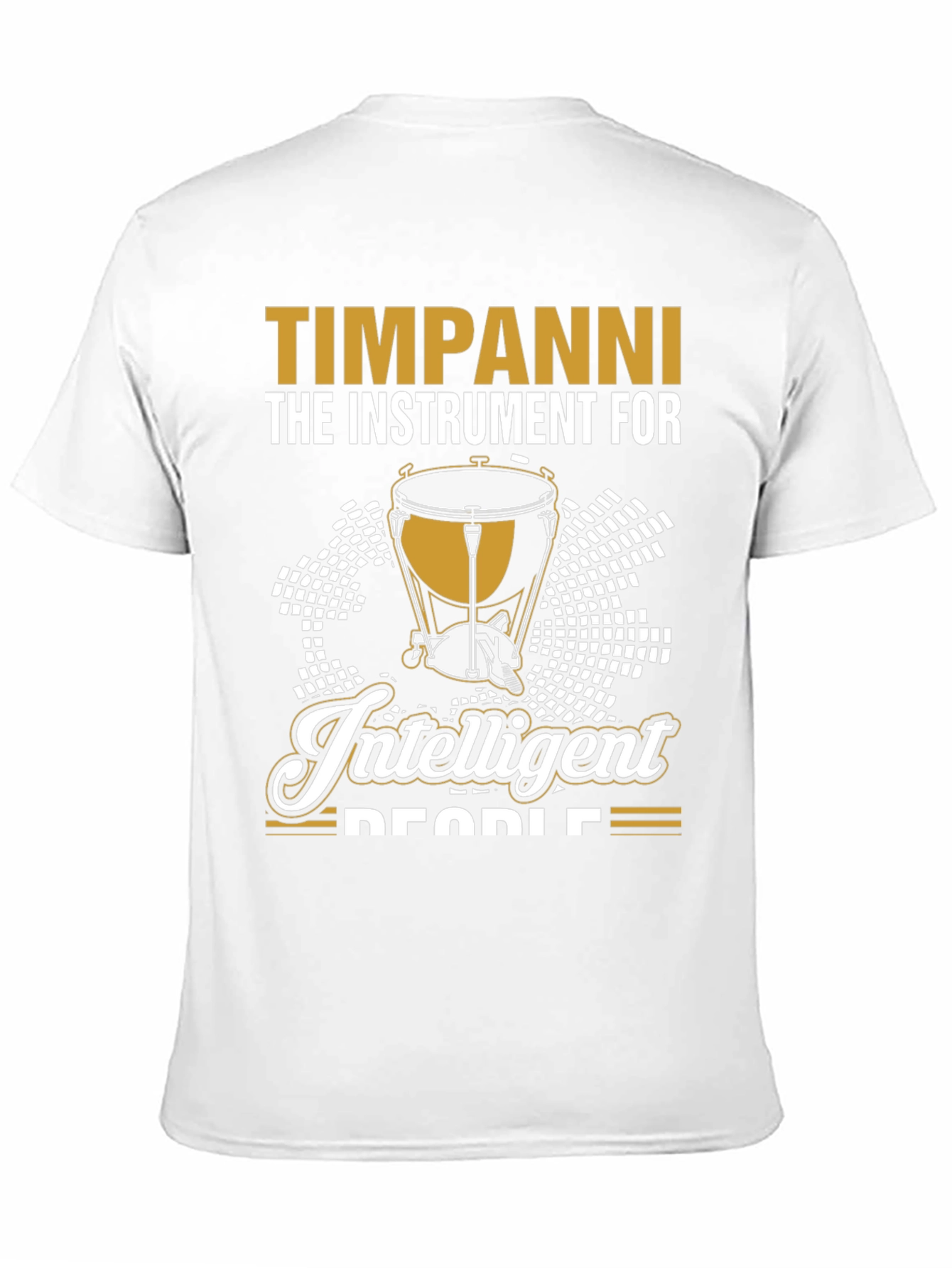 Timpani Instrument T-Shirt for Intelligent People