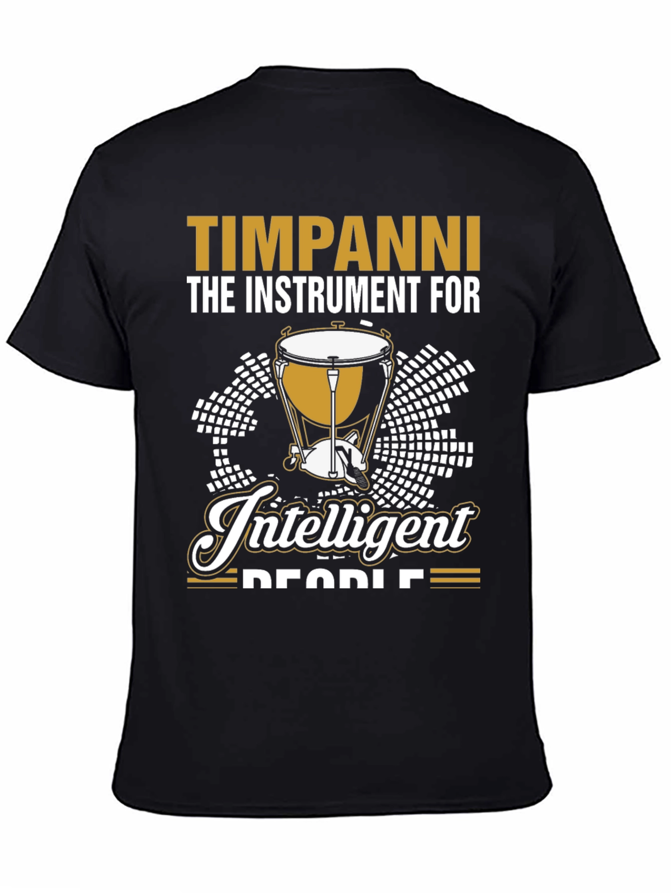Timpani Instrument T-Shirt for Intelligent People
