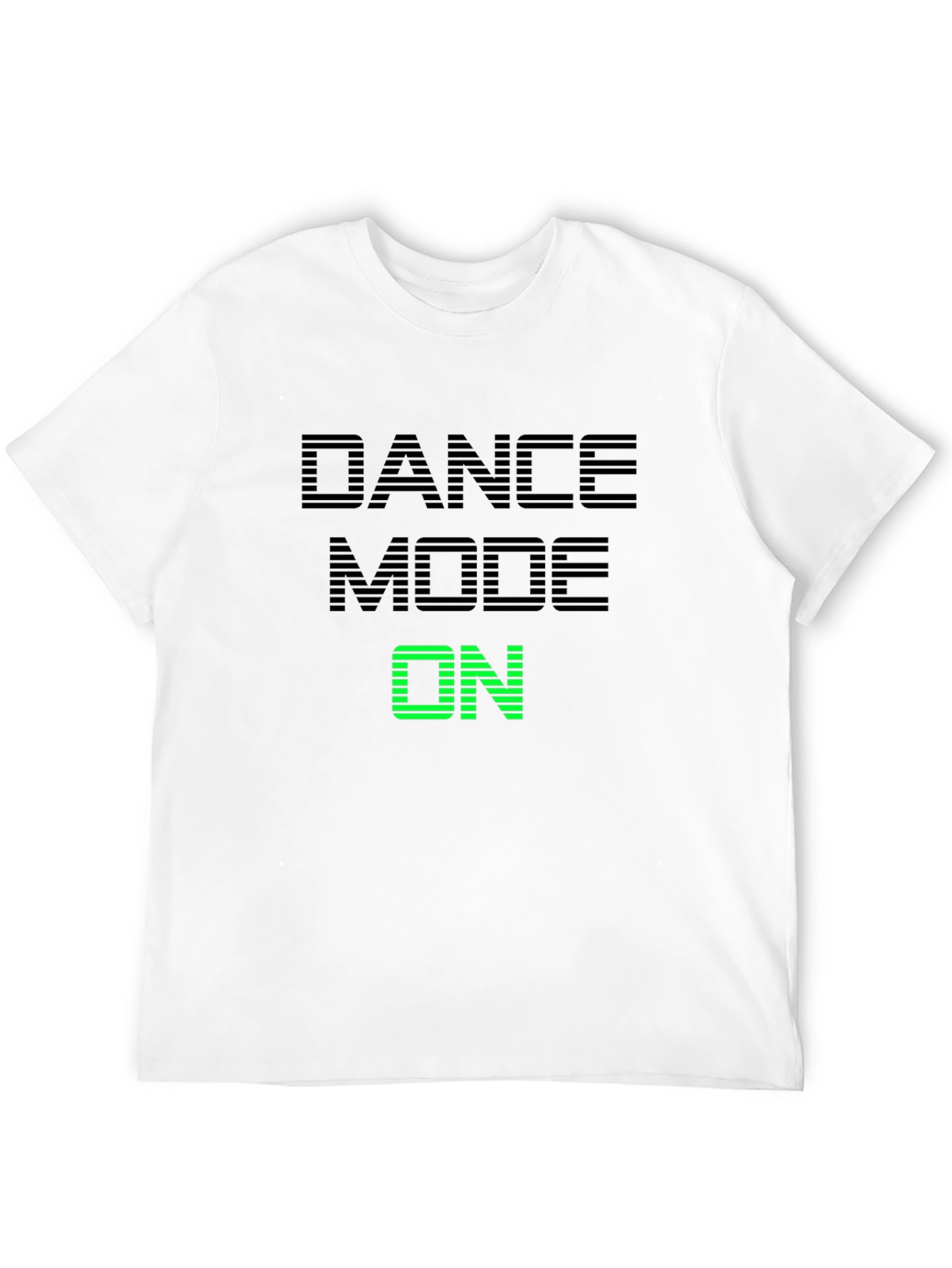 Dance Mode On T-Shirt - Black Graphic Tee