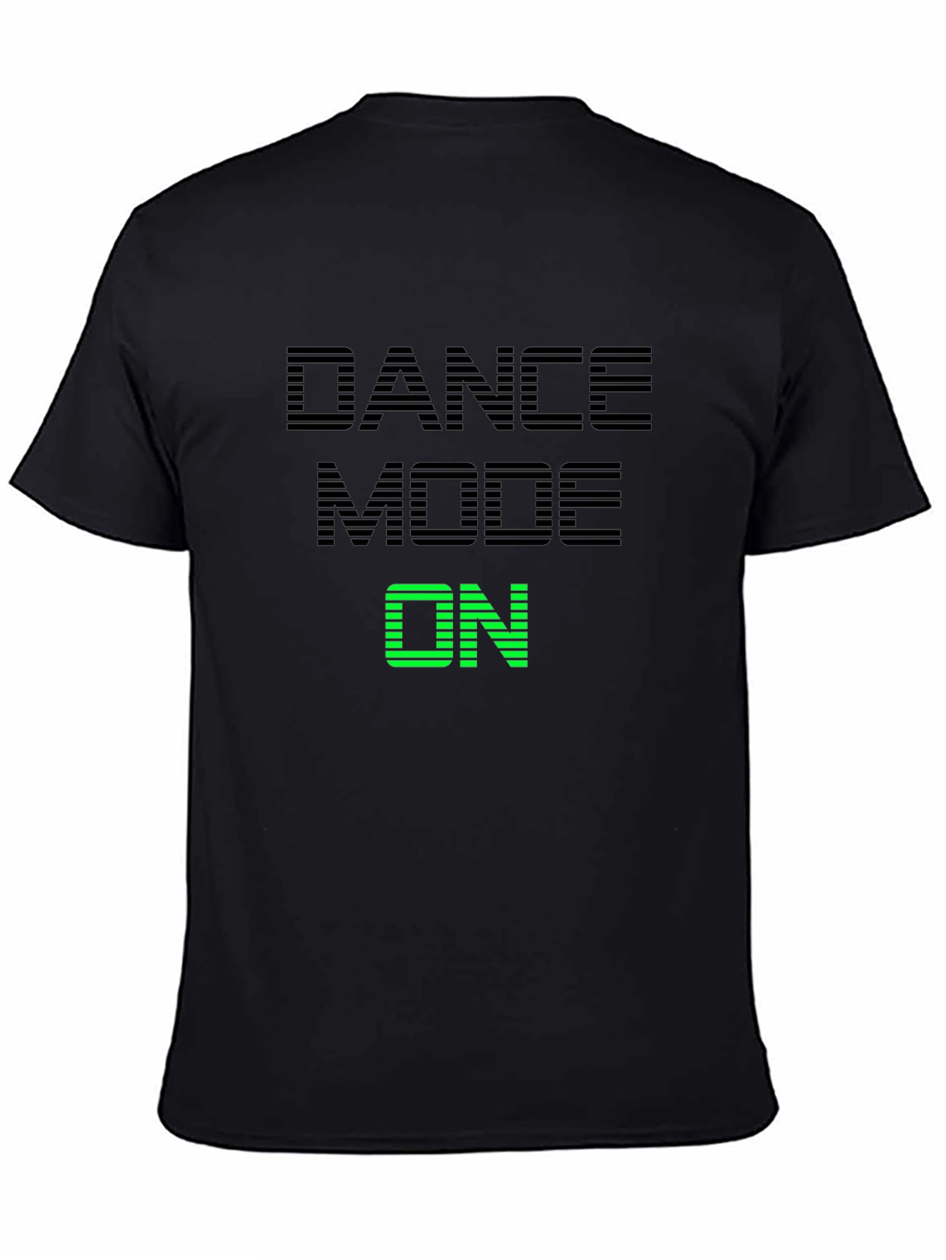 Dance Mode On T-Shirt - Black Graphic Tee