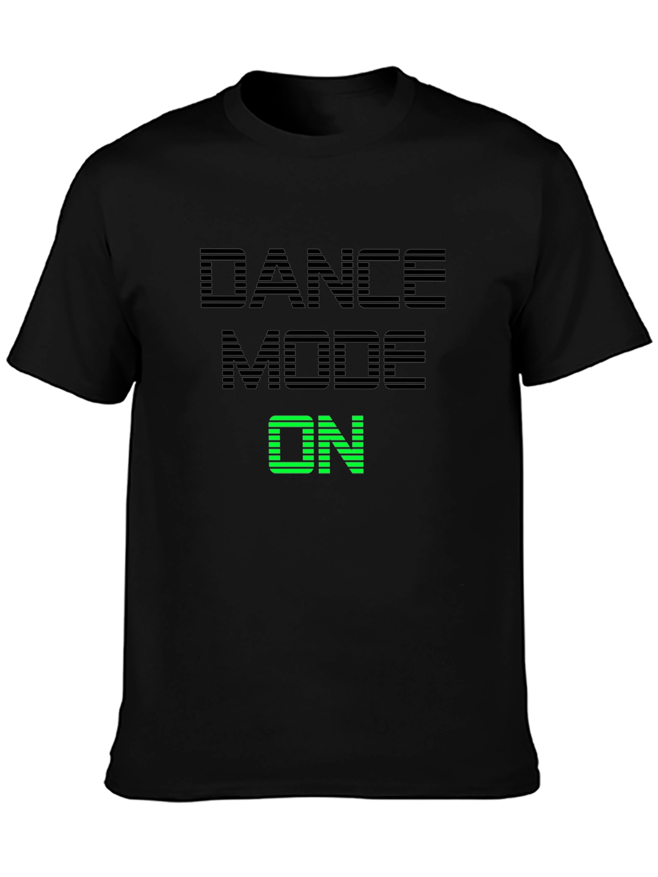 Dance Mode On T-Shirt - Black Graphic Tee