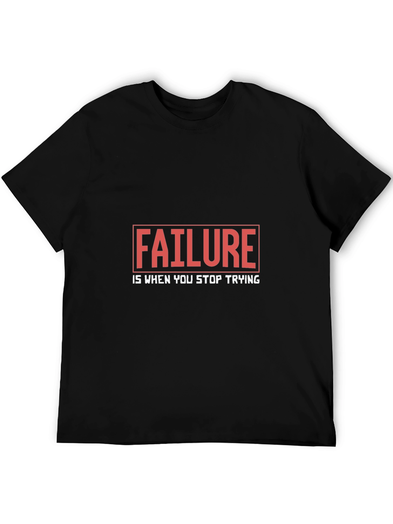Motivational Failure Quote Black T-Shirt