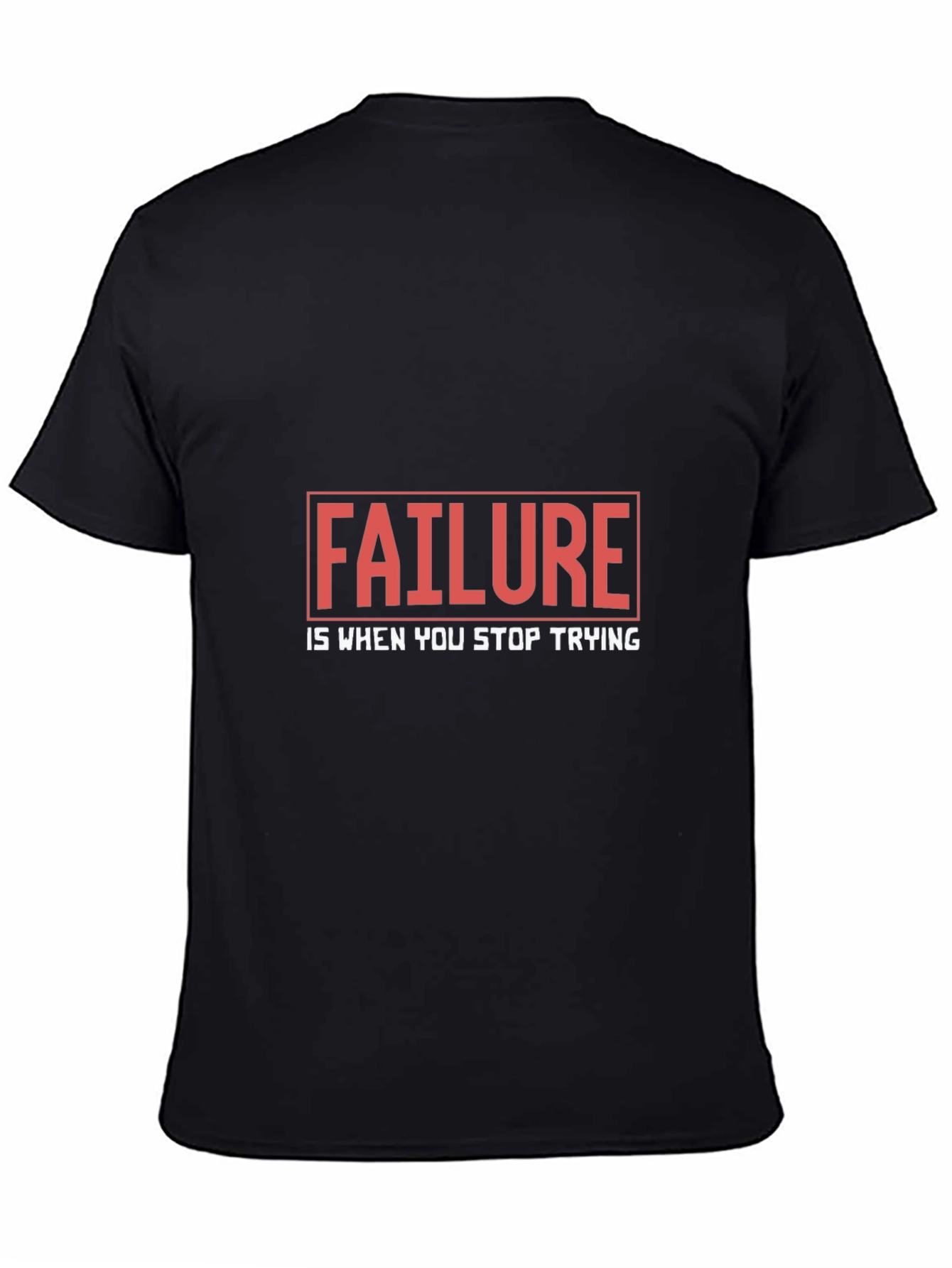 Motivational Failure Quote Black T-Shirt