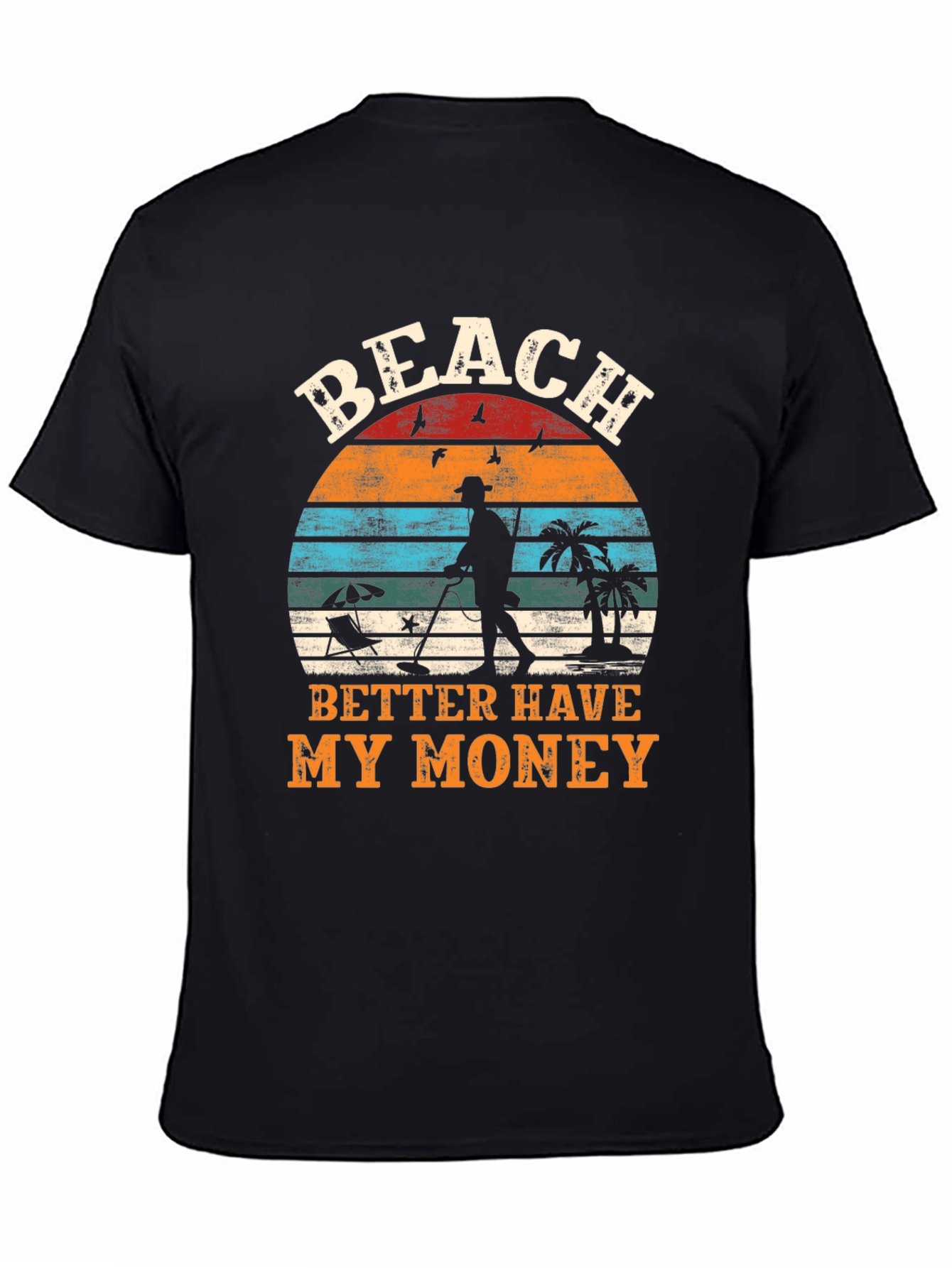 Beach Better Have My Money Graphic T-Shirt