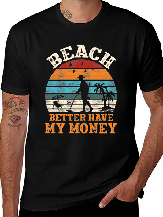 Beach Better Have My Money Graphic T-Shirt