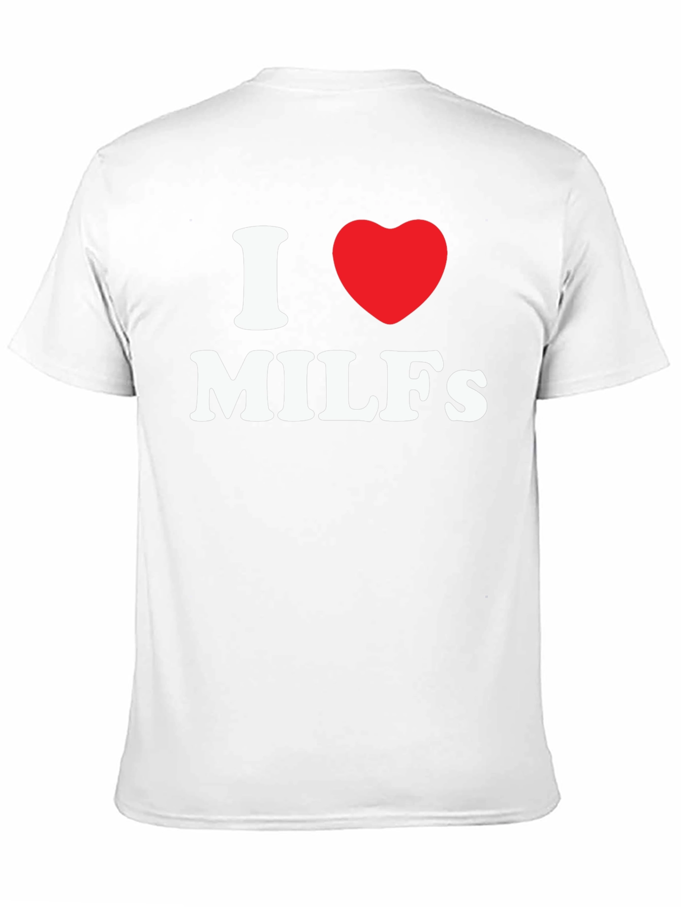 I Heart MILFs Graphic T-Shirt - Novelty Tee