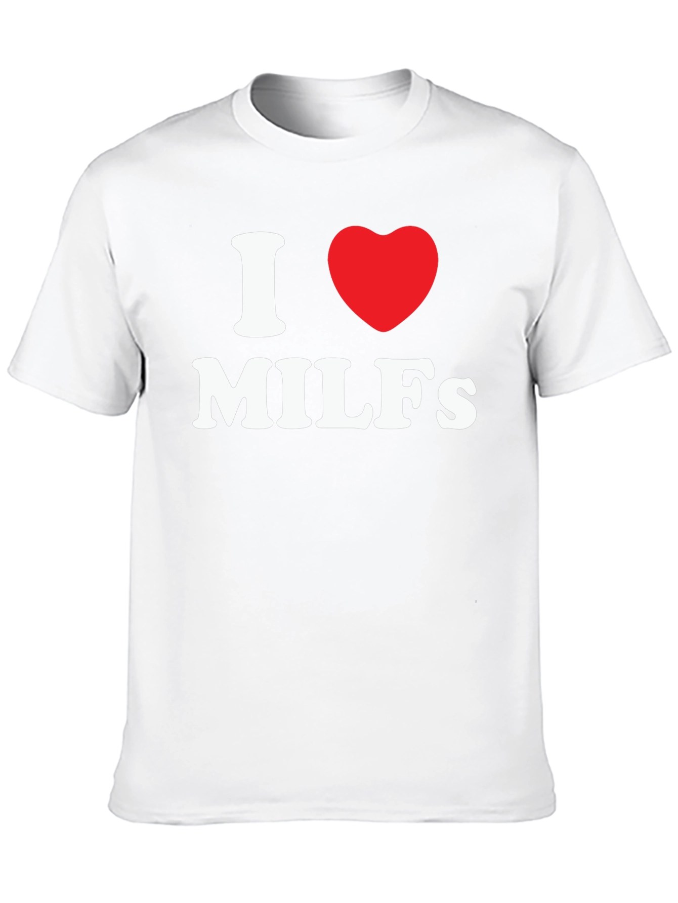 I Heart MILFs Graphic T-Shirt - Novelty Tee