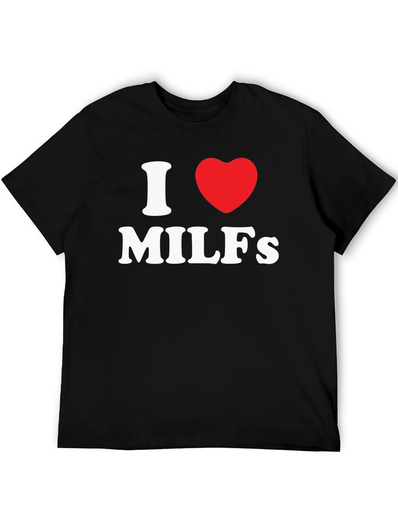 I Heart MILFs Graphic T-Shirt - Novelty Tee