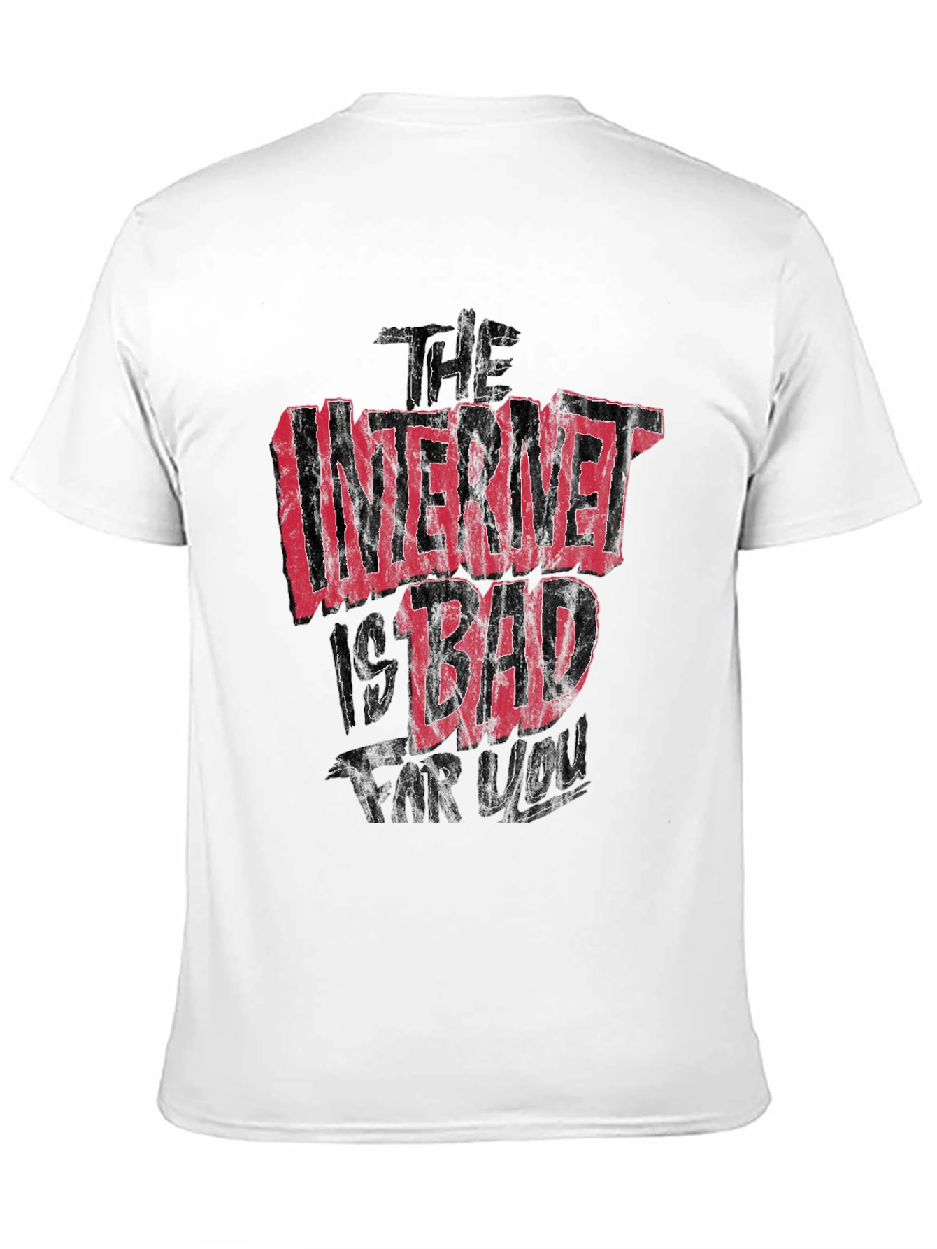 The Internet Is Bad For You Graphic T-Shirt