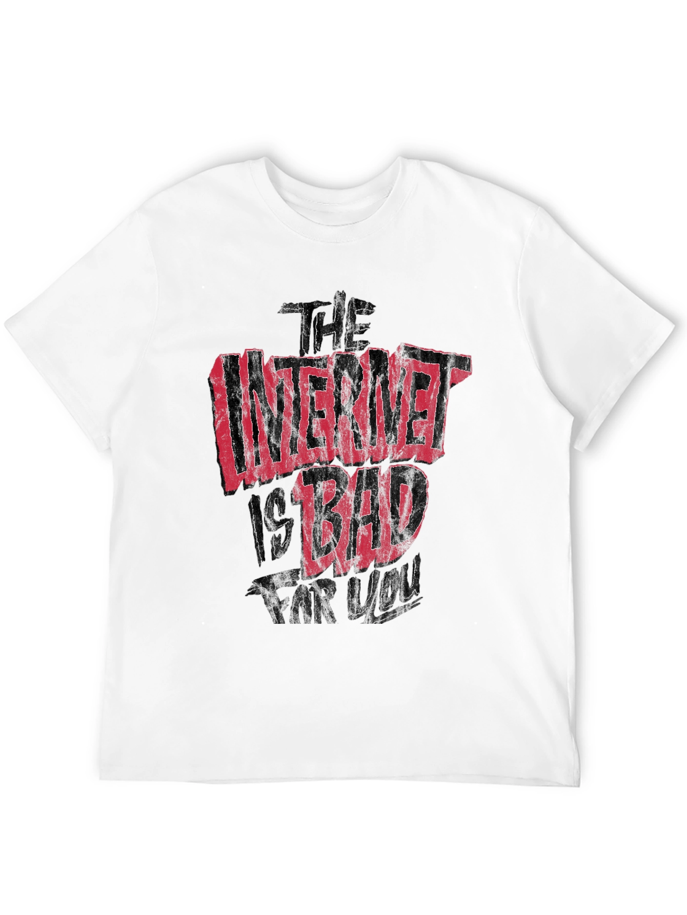 The Internet Is Bad For You Graphic T-Shirt