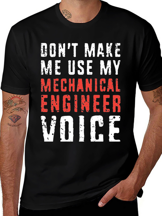 Mechanical Engineer Voice T-Shirt - Funny Engineer Gift