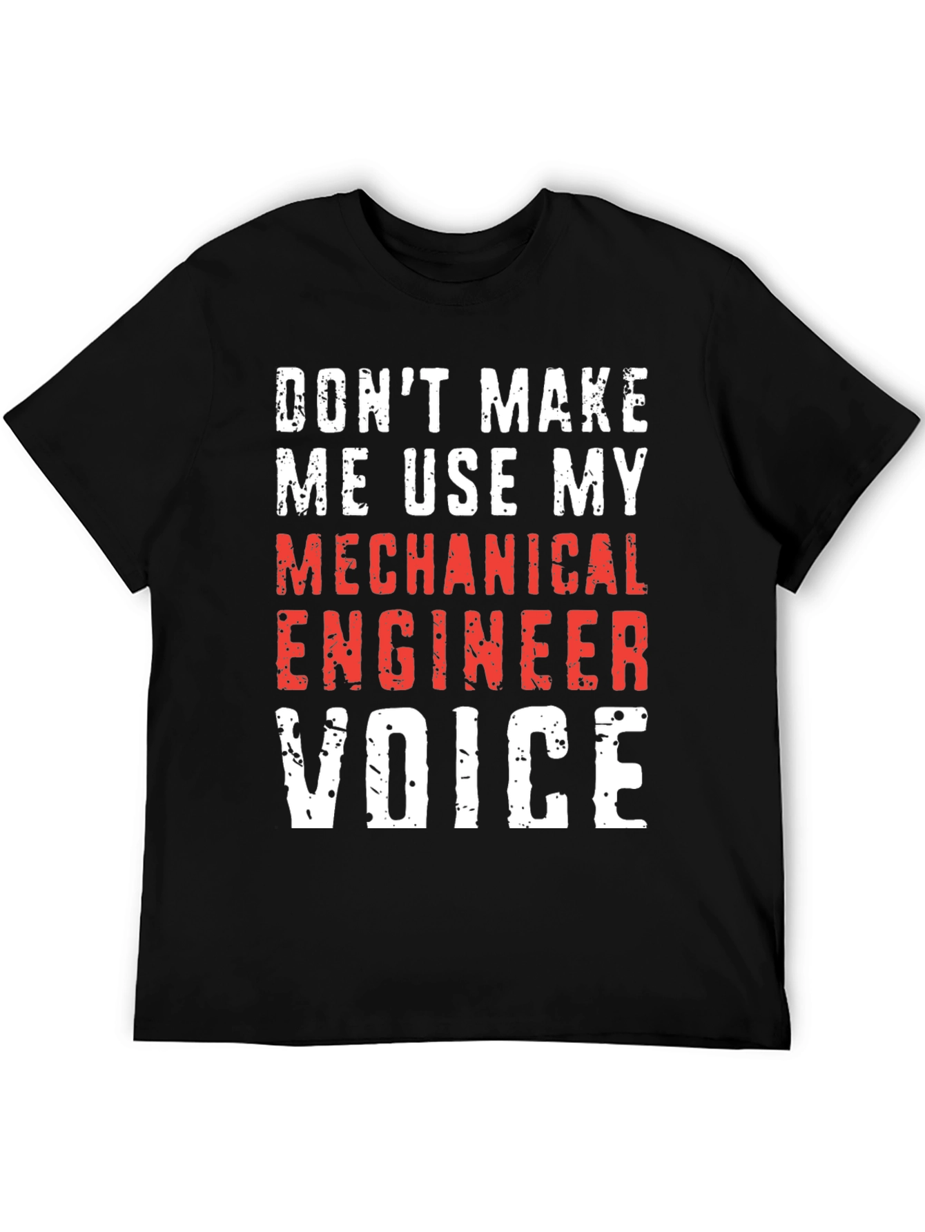 Mechanical Engineer Voice T-Shirt - Funny Engineer Gift