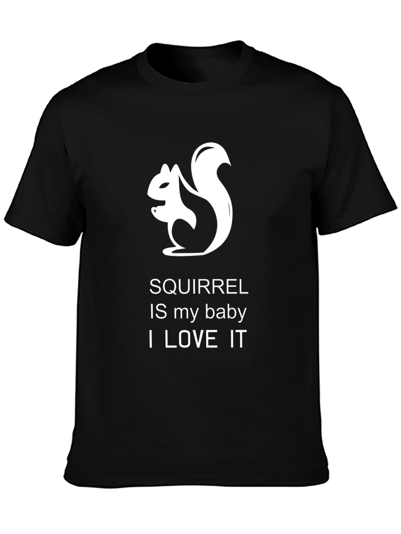 Squirrel Lover T-Shirt - Squirrel is My Baby Design