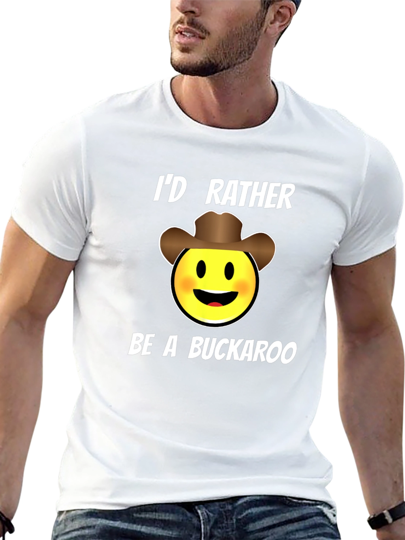 Id Rather Be A Buckaroo T-Shirt