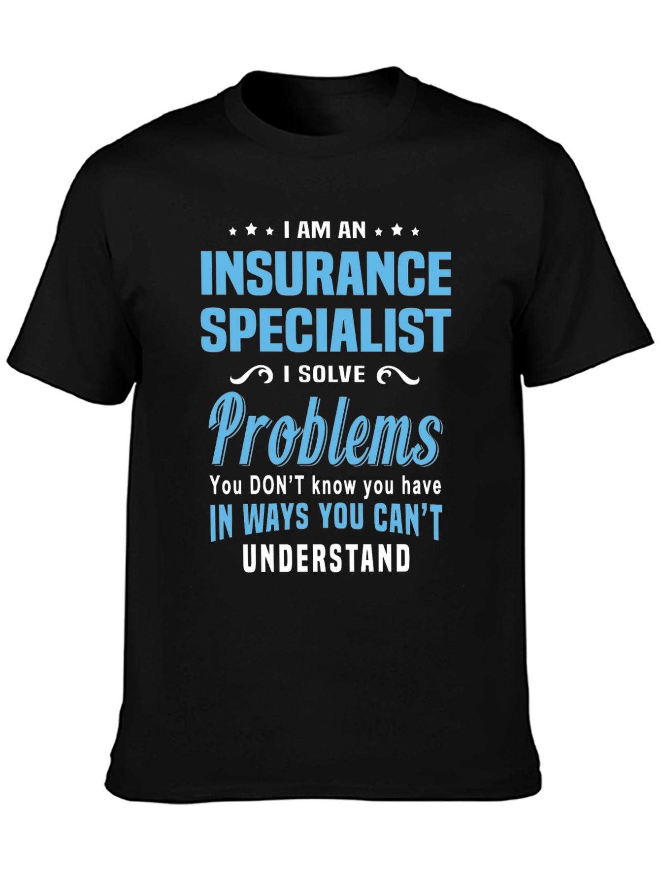 Insurance Specialist T-Shirt - Problem Solver Tee