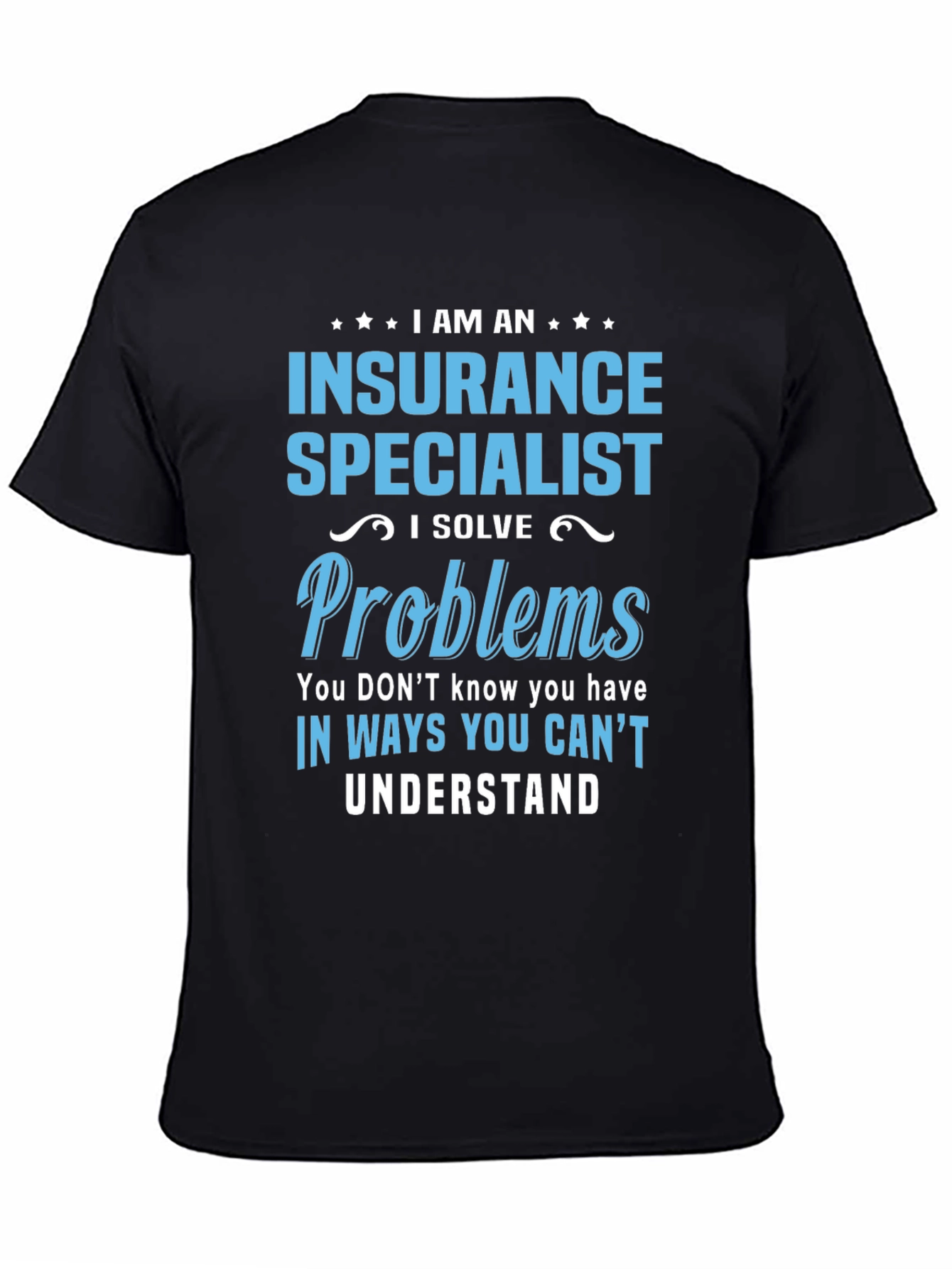 Insurance Specialist T-Shirt - Problem Solver Tee