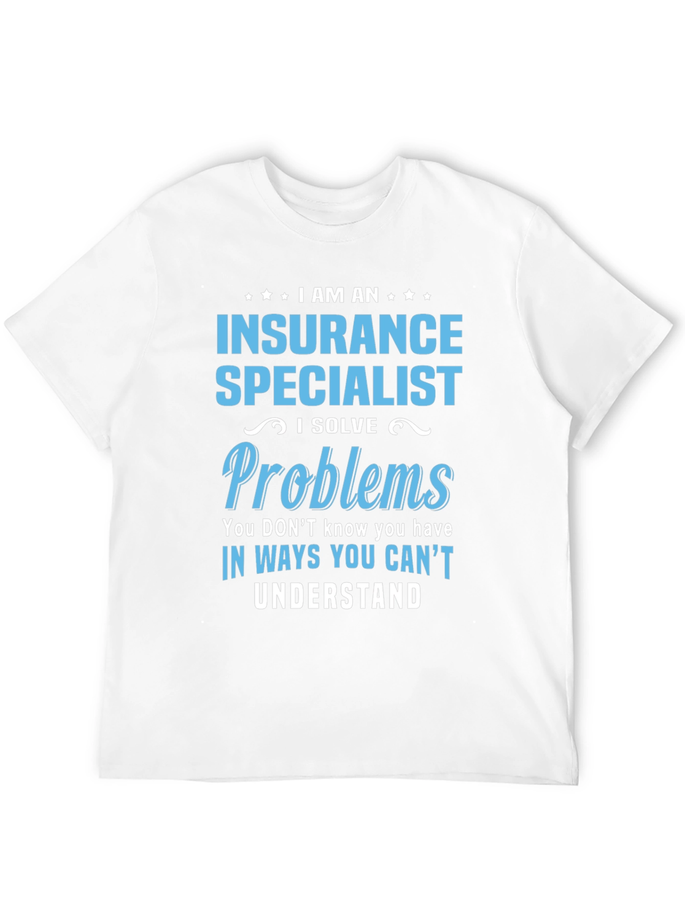 Insurance Specialist T-Shirt - Problem Solver Tee
