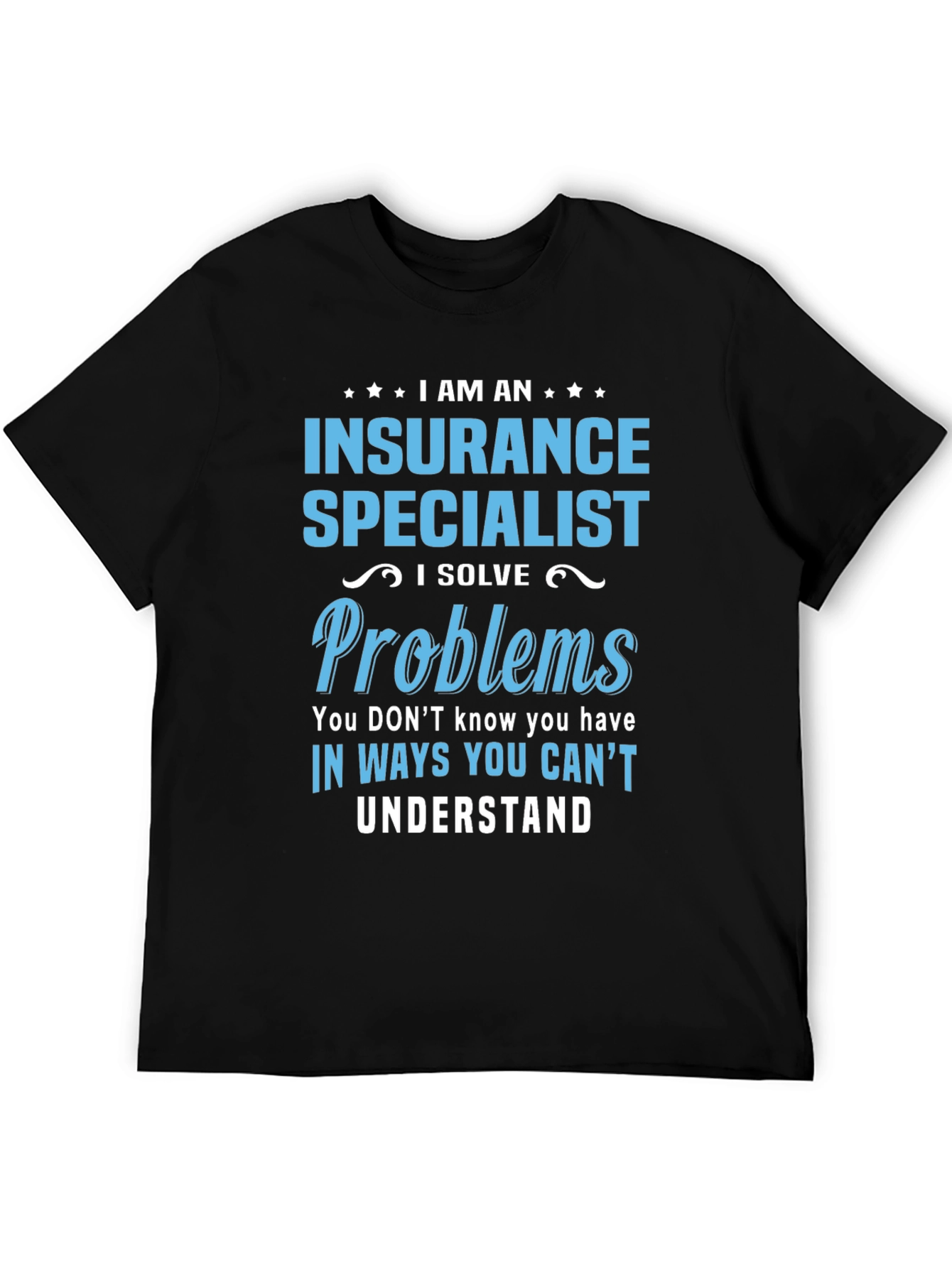 Insurance Specialist T-Shirt - Problem Solver Tee