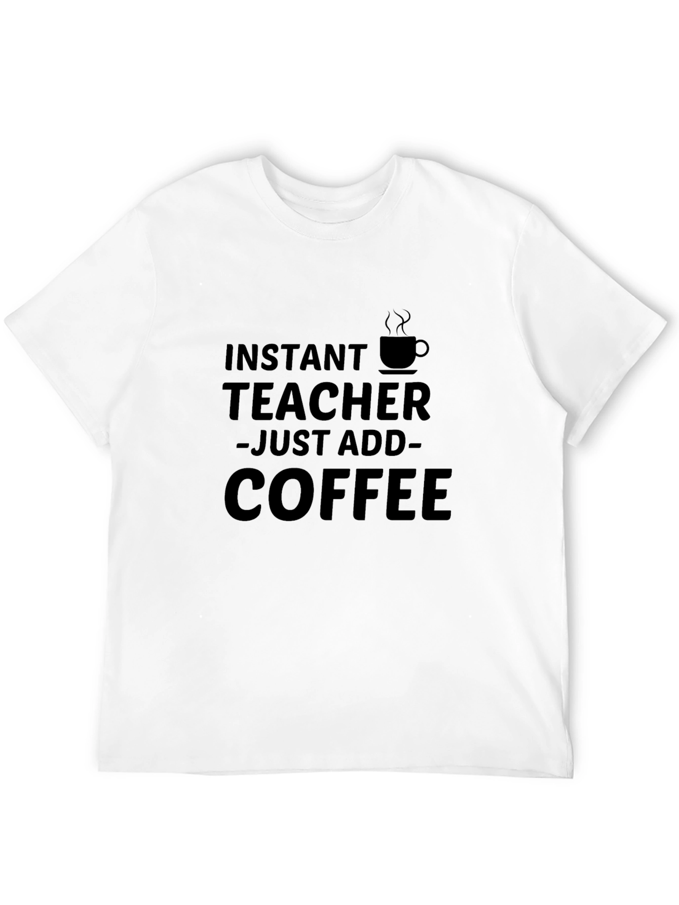 Instant Teacher Coffee T-Shirt - Black