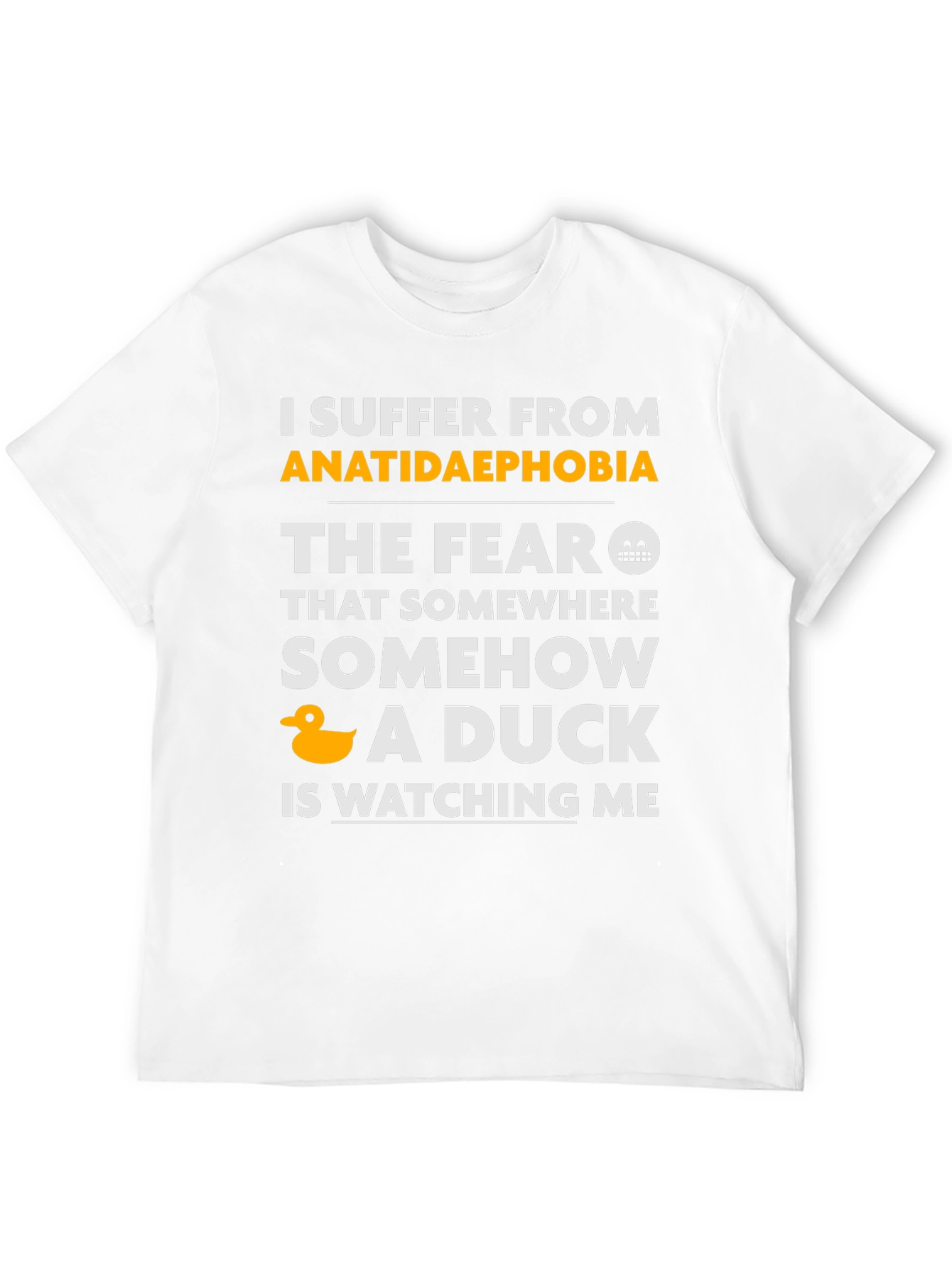 Anatidaephobia T-Shirt - Fear of Ducks Funny Tee
