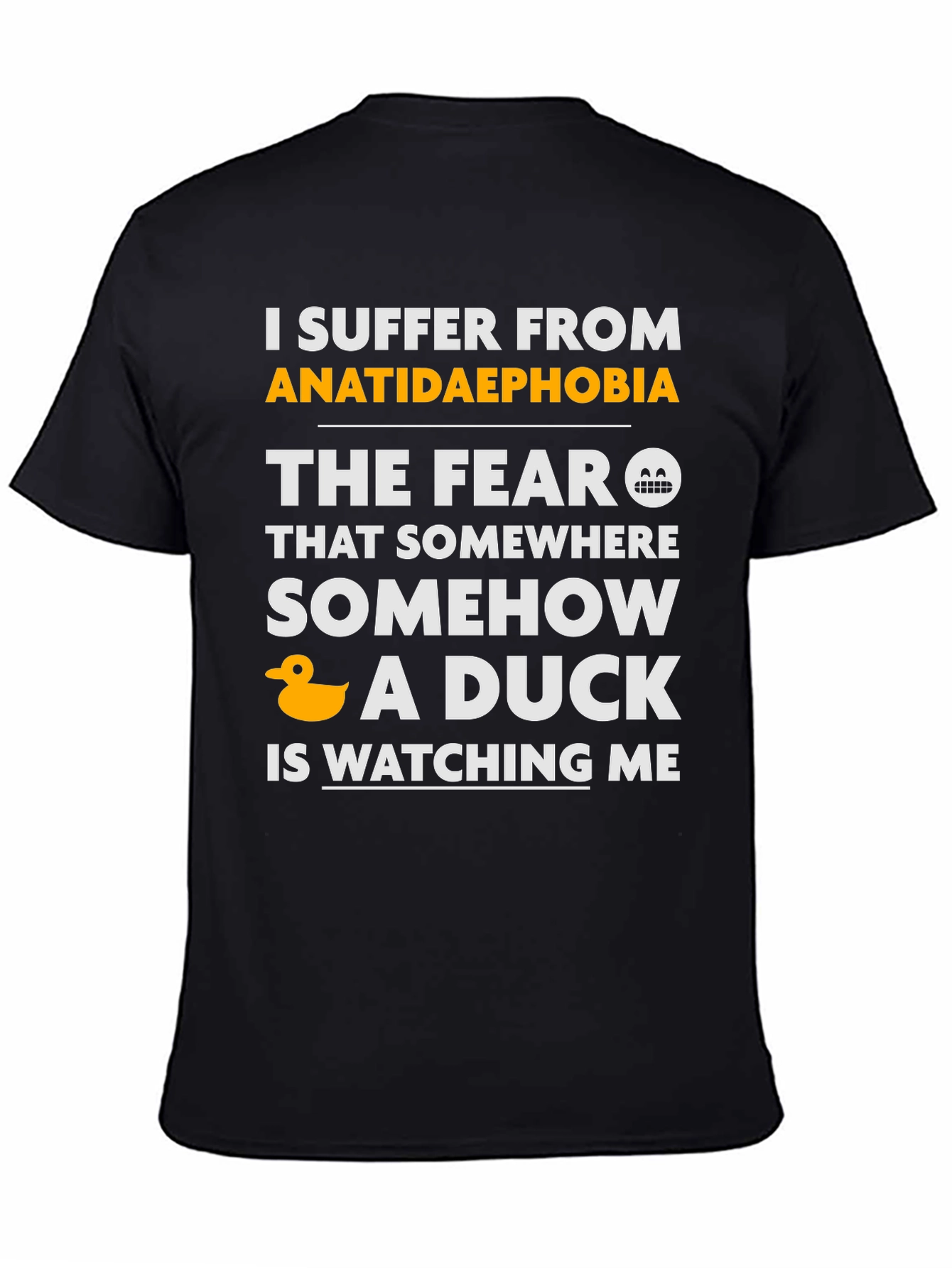 Anatidaephobia T-Shirt - Fear of Ducks Funny Tee