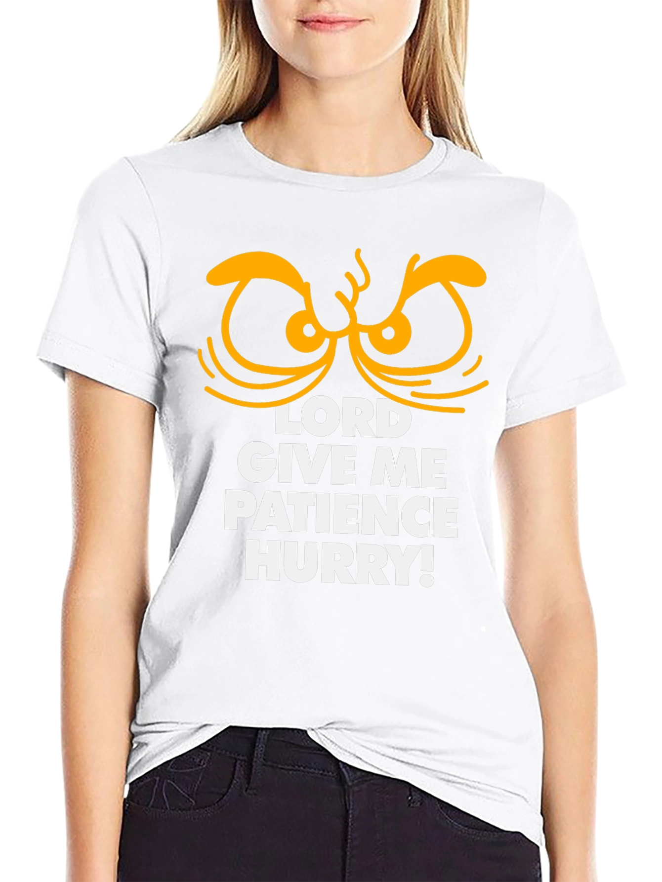 Lord Give Me Patience Hurry Graphic Tee