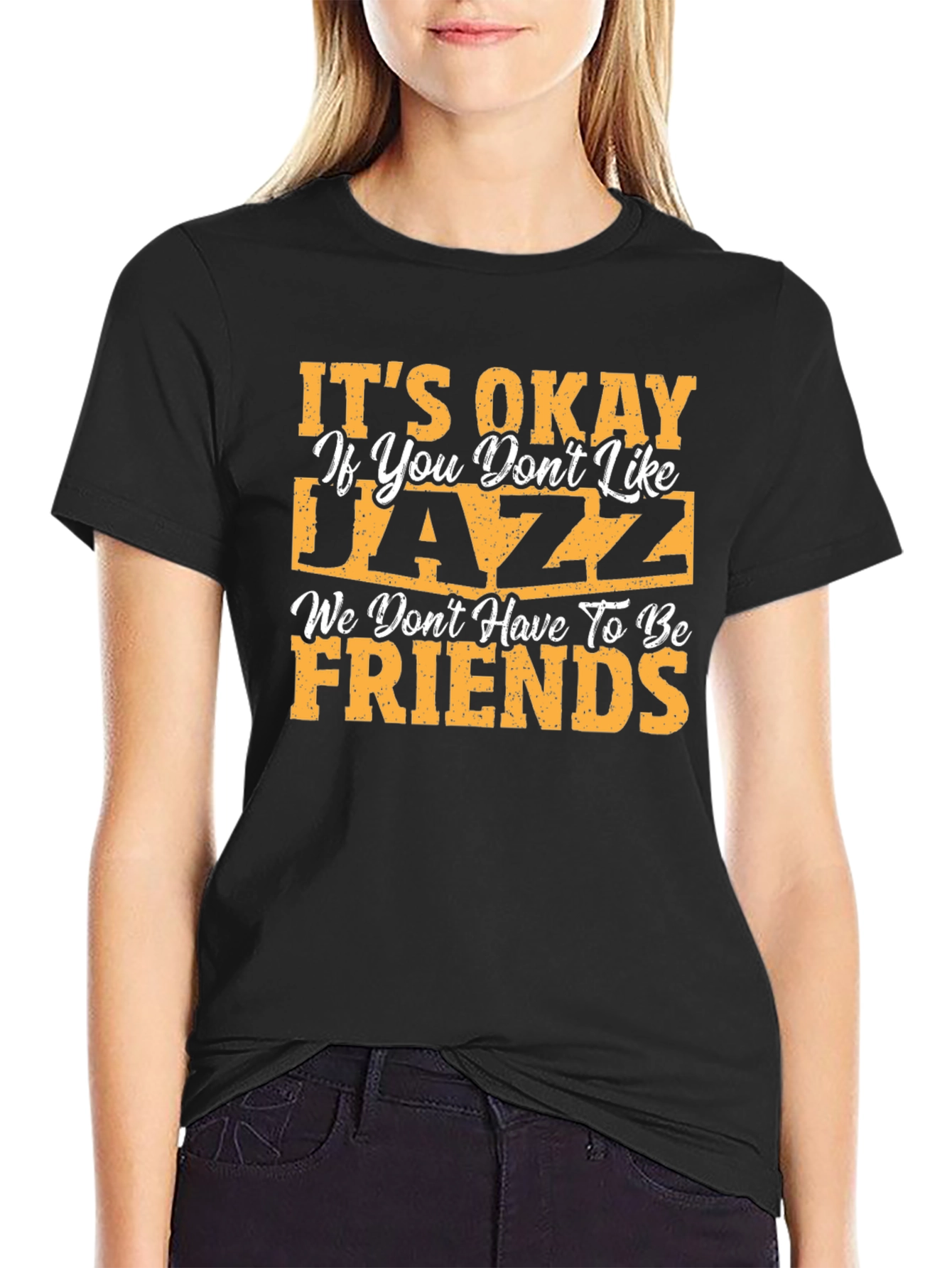 Its Okay If You Dont Like Jazz Black T-Shirt