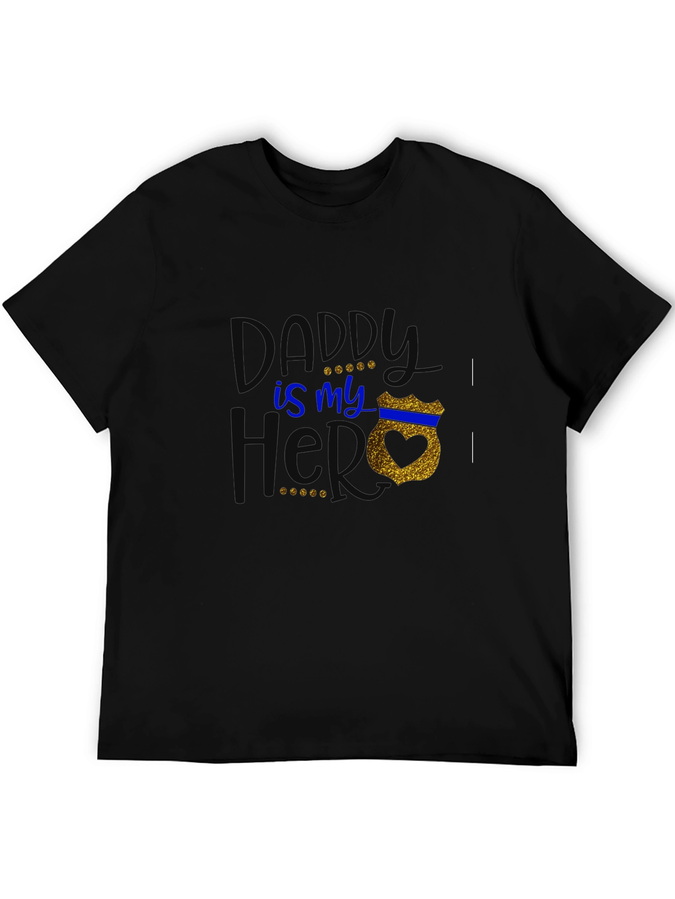 Daddy is My Hero T-Shirt