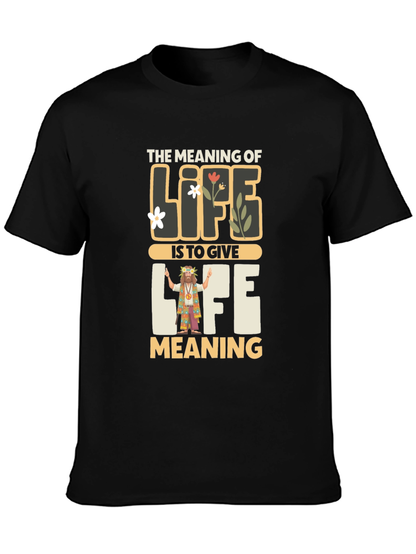 Meaning of Life Graphic Tee - Inspirational Hippie Shirt