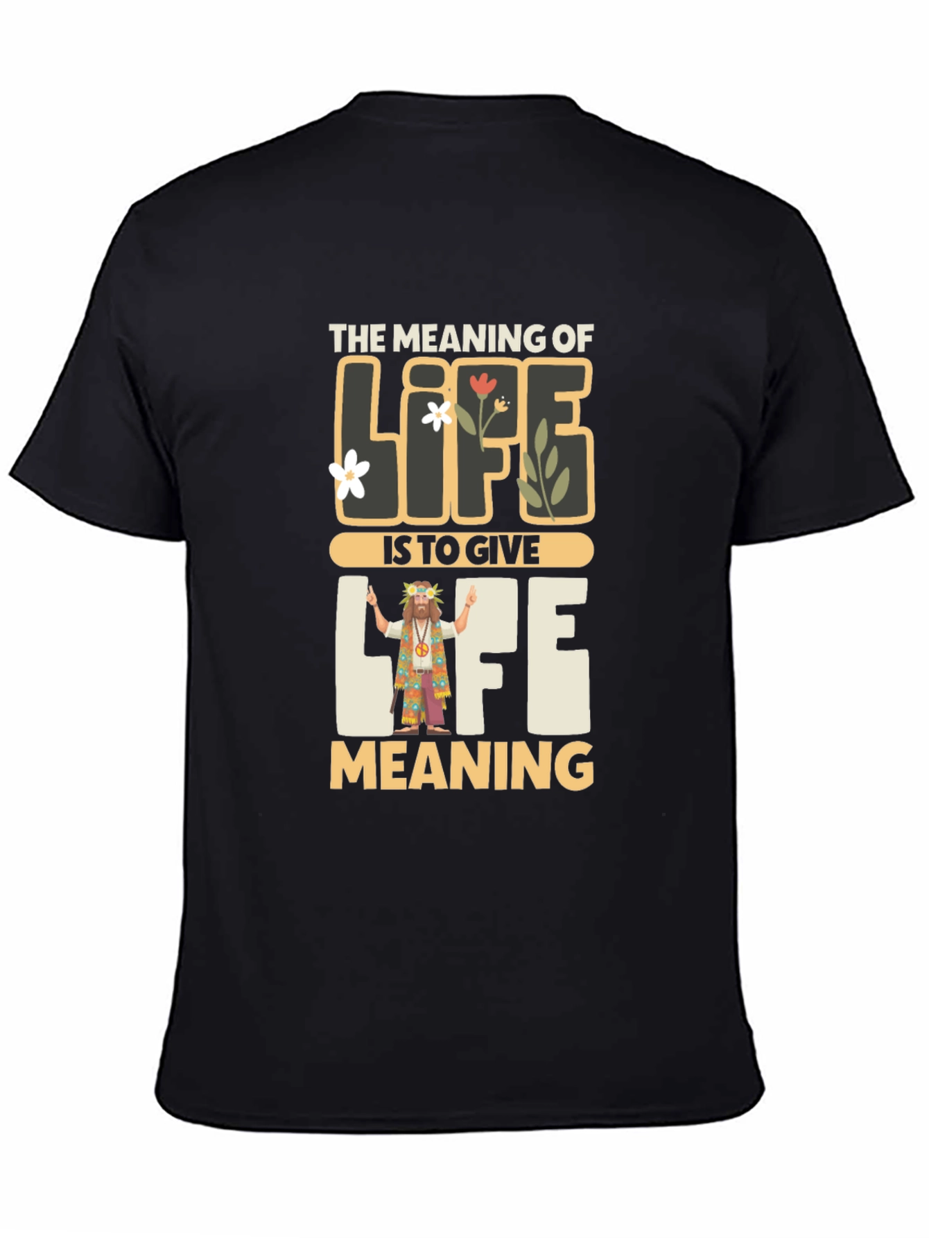 Meaning of Life Graphic Tee - Inspirational Hippie Shirt