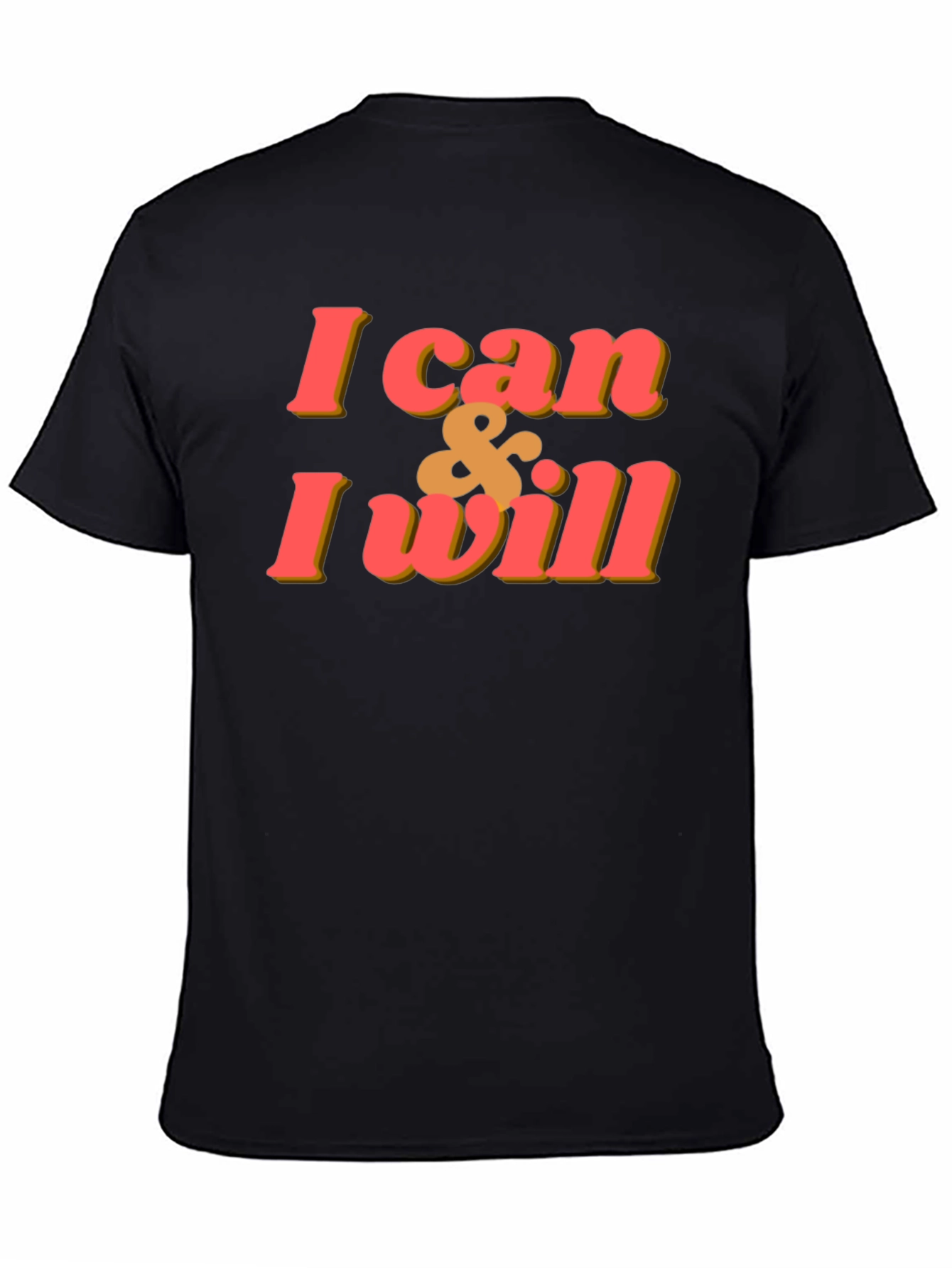 Motivational I Can & I Will Black T-Shirt