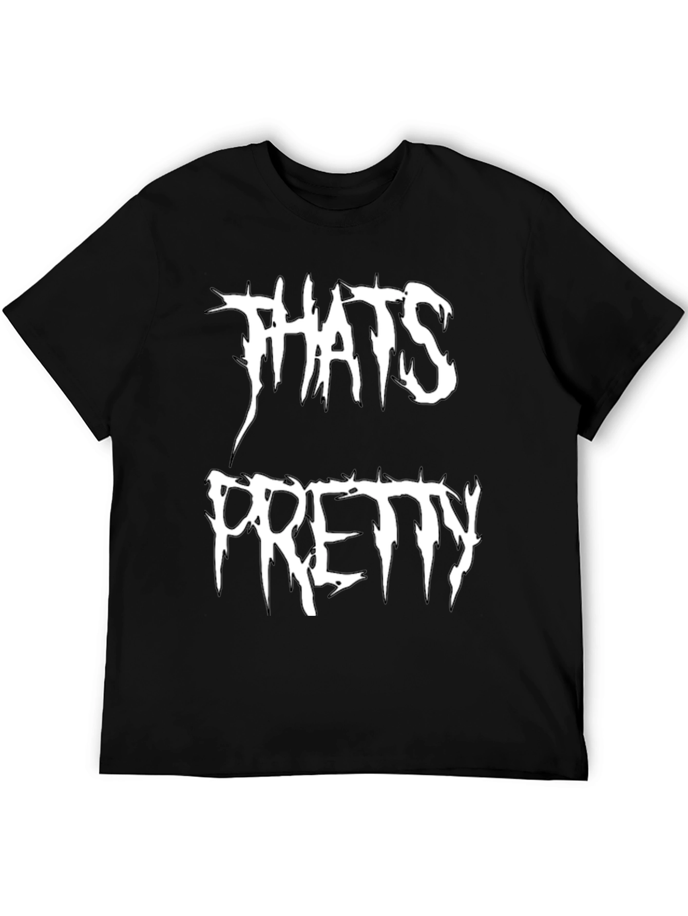Thats Pretty T-Shirt - Black Graphic Tee
