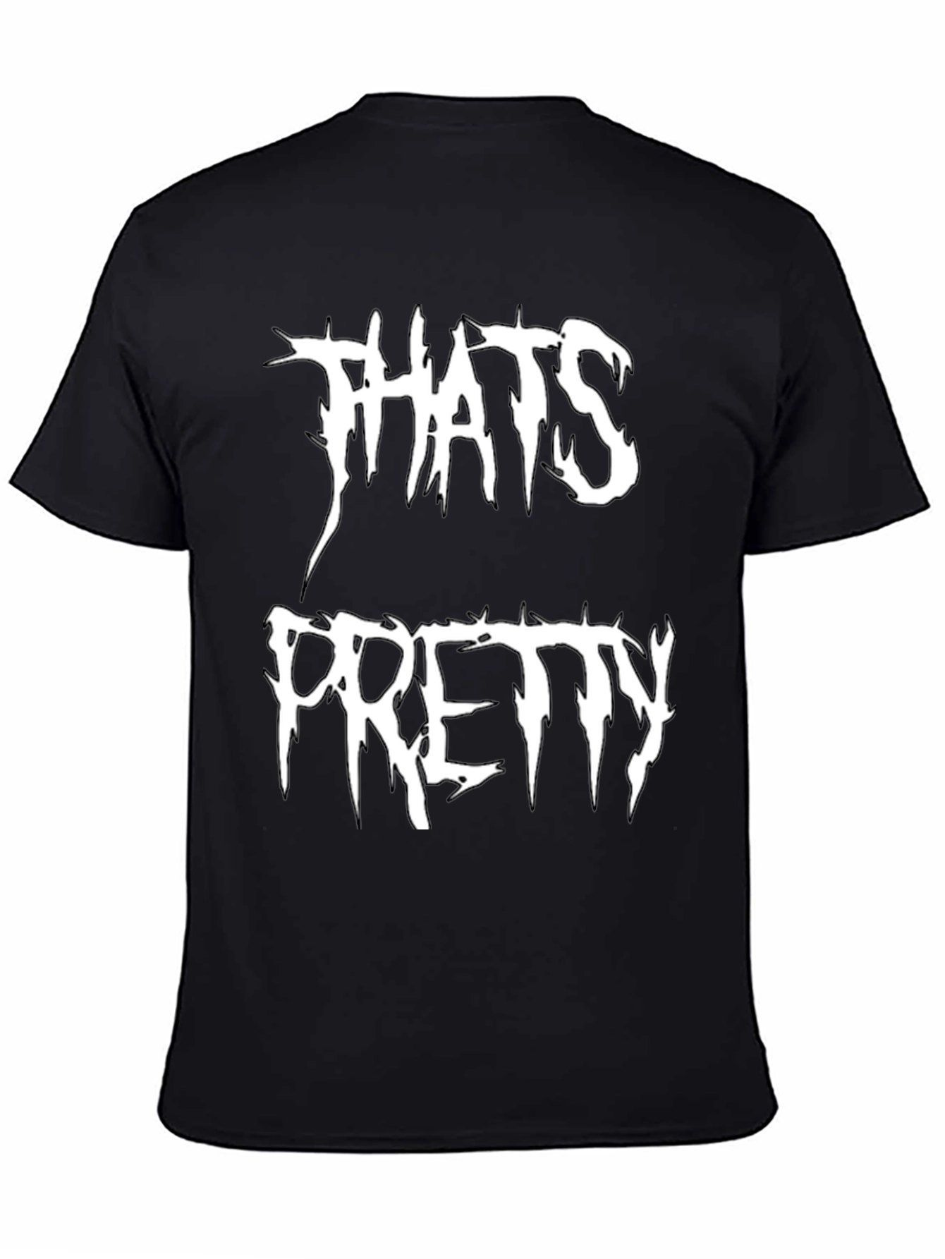 Thats Pretty T-Shirt - Black Graphic Tee