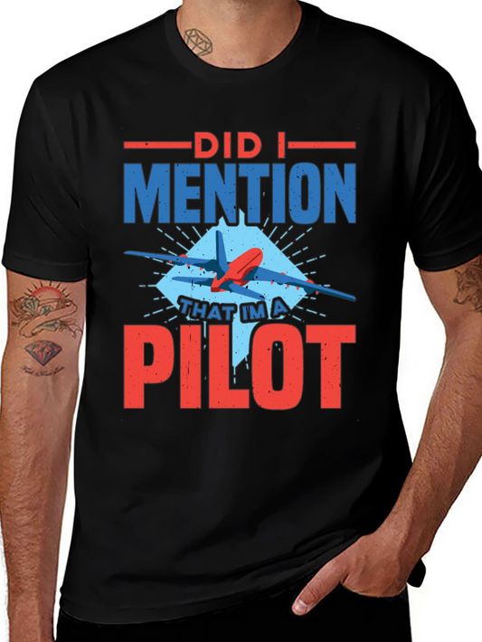 Did I Mention Pilot Graphic Tee