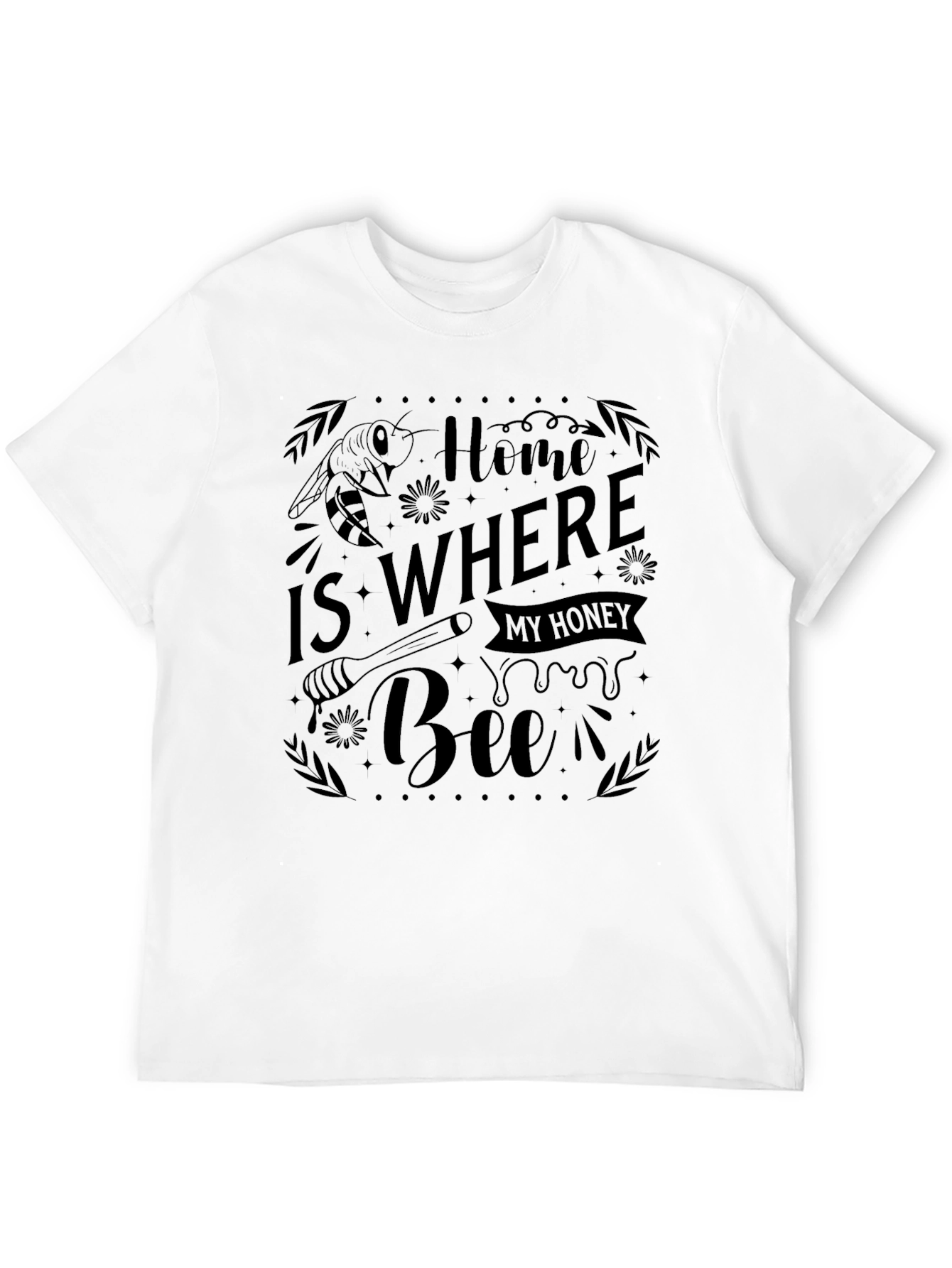 Home is Where My Honey Bee T-Shirt
