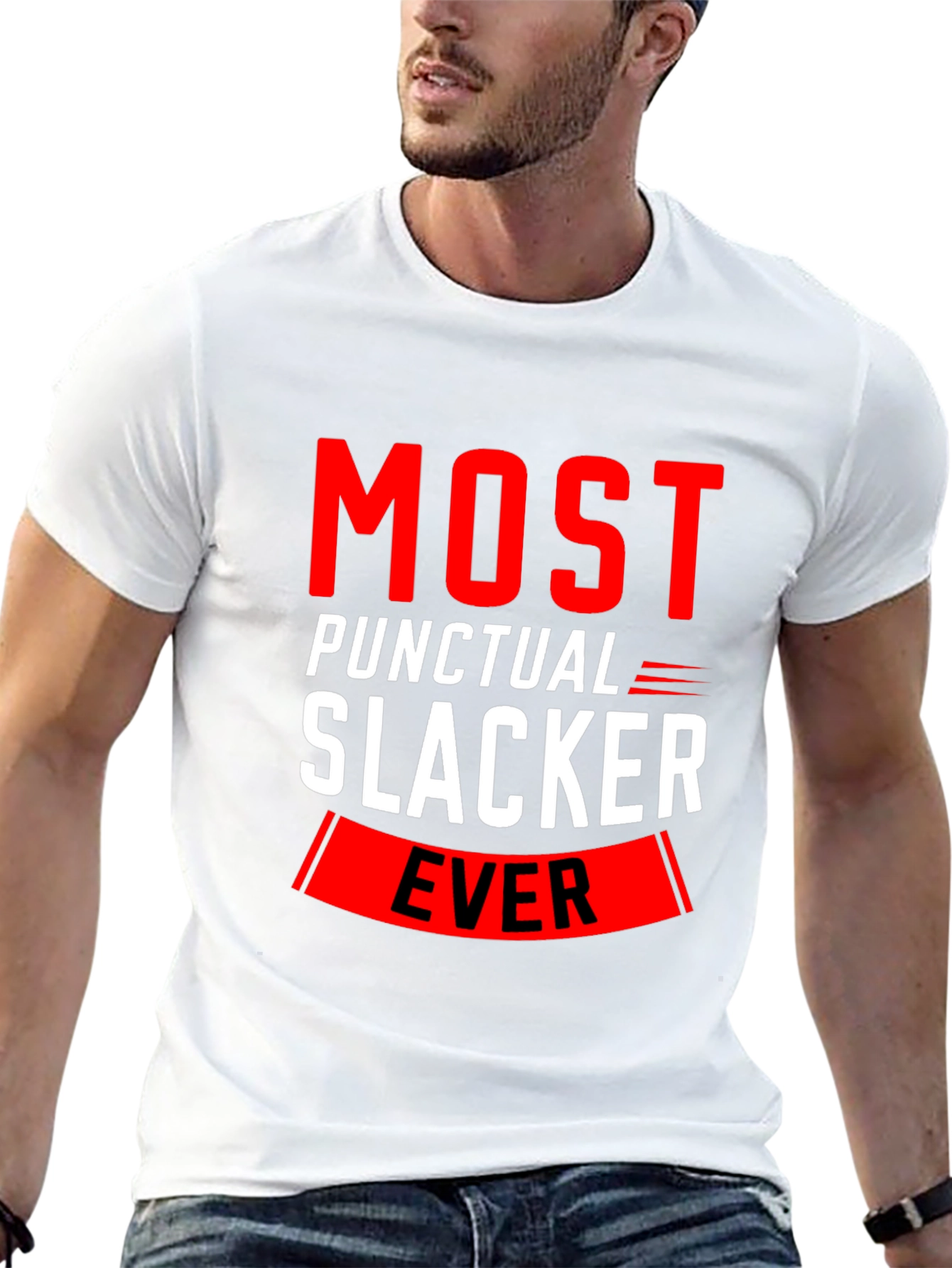 Most Punctual Slacker Ever Funny T-Shirt