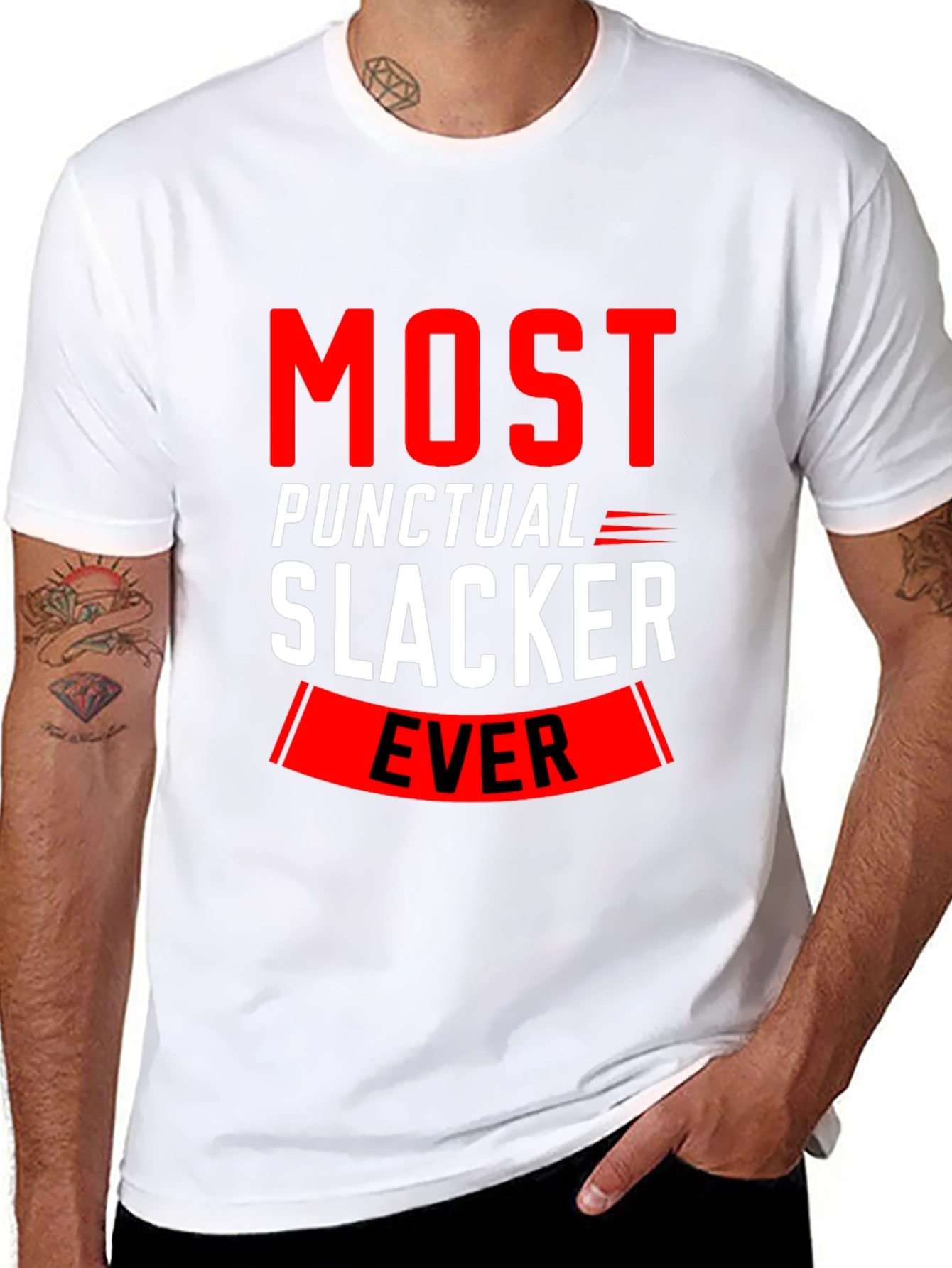 Most Punctual Slacker Ever Funny T-Shirt