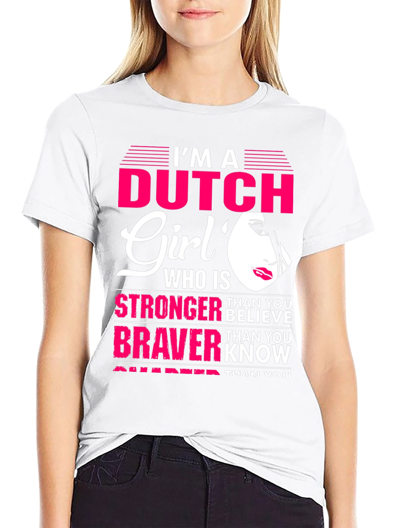 Dutch Girl Stronger Braver Smarter T-Shirt