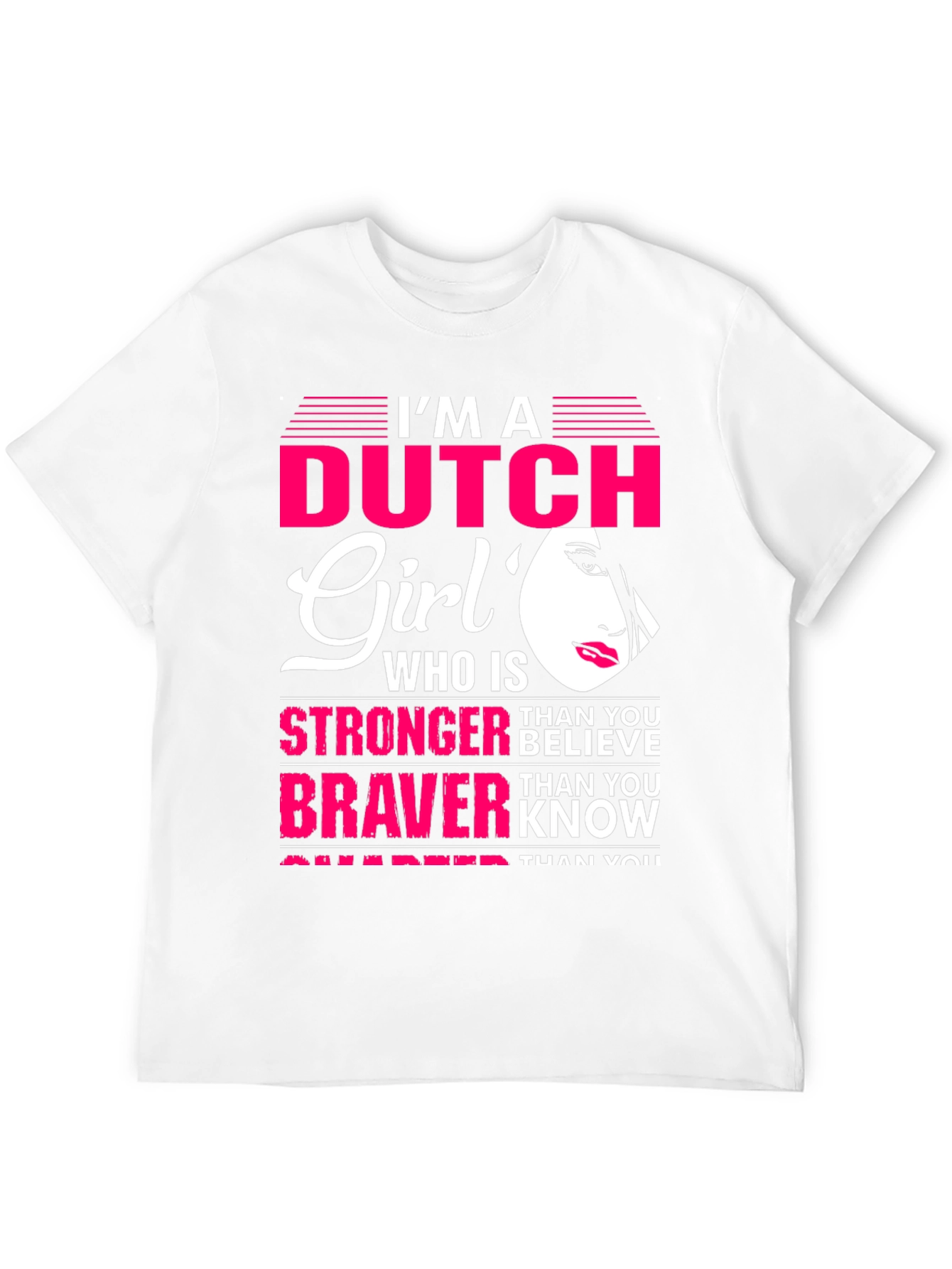 Dutch Girl Stronger Braver Smarter T-Shirt