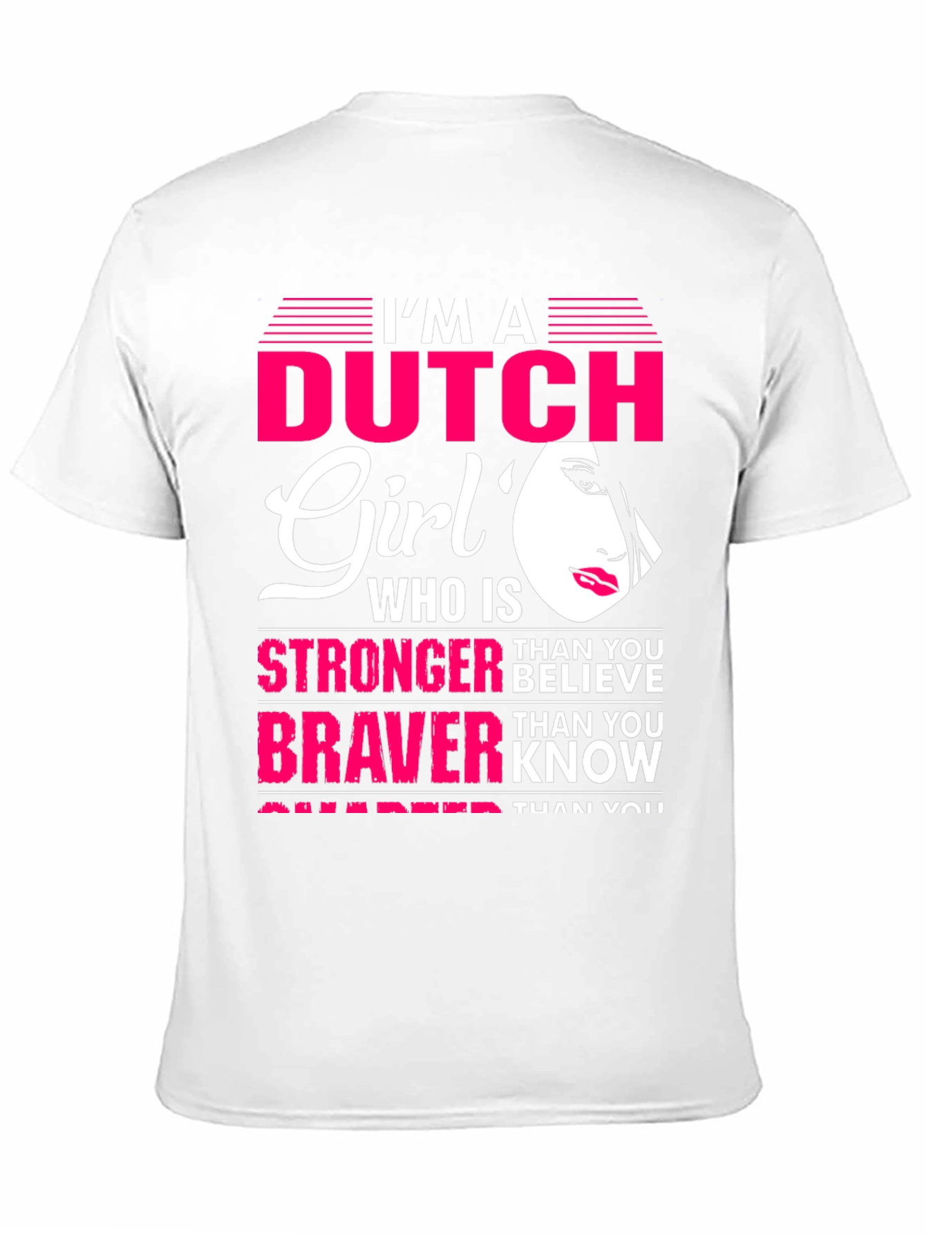 Dutch Girl Stronger Braver Smarter T-Shirt