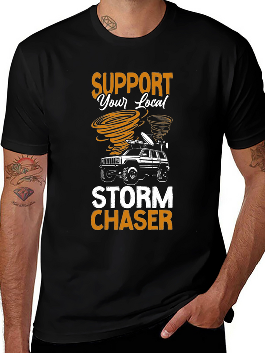 Storm Chaser T-Shirt - Support Your Local Chaser!