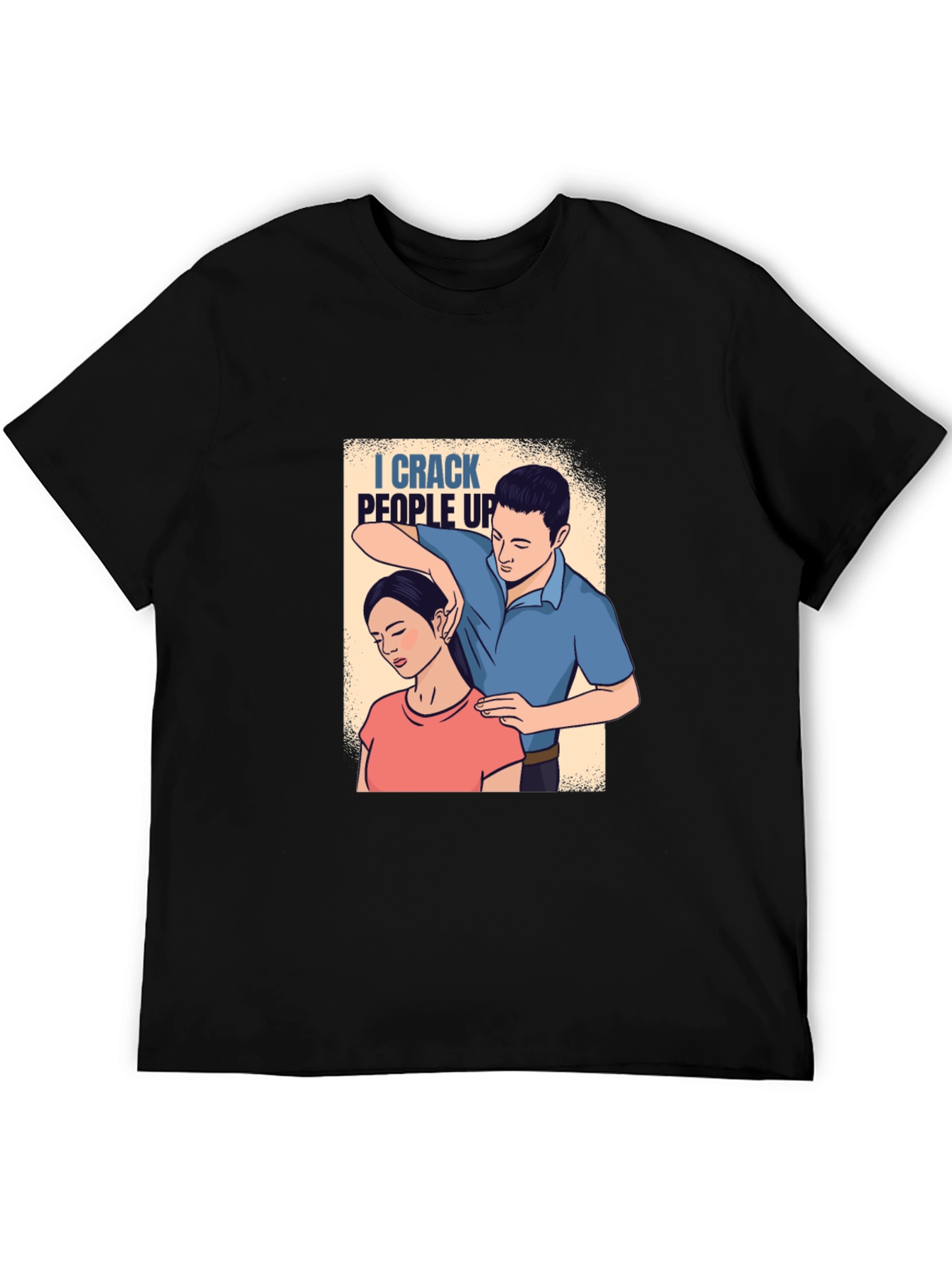 Chiropractor Humor Graphic T-Shirt